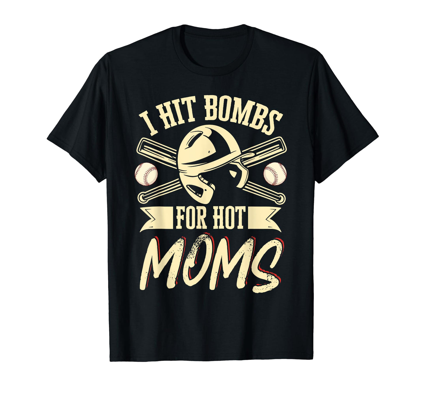 I Hit Bombs Hot Moms Baseball T-Shirt - Trendy Graphic Men Women - T-Shirt, Sweatshirt, Hoodie