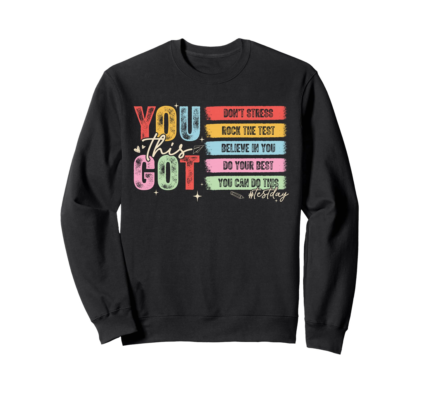 You Got This Dont Stress Rock Sweatshirt - Fun Novelty Design Men Women - T-Shirt, Sweatshirt, Hoodie