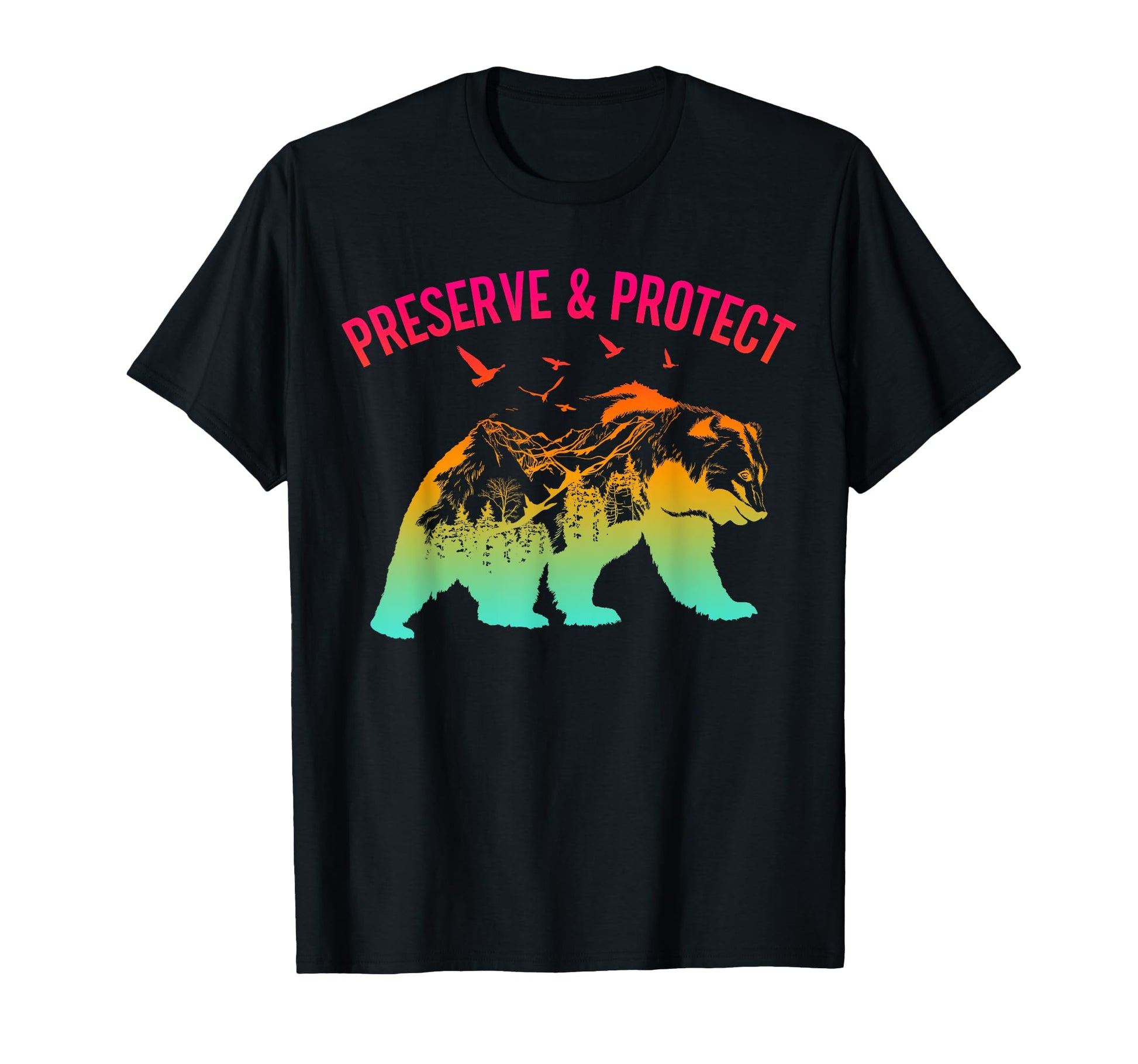 Preserve Protect National Park Nature T-Shirt - Graphic Print Men Women - T-Shirt, Sweatshirt, Hoodie