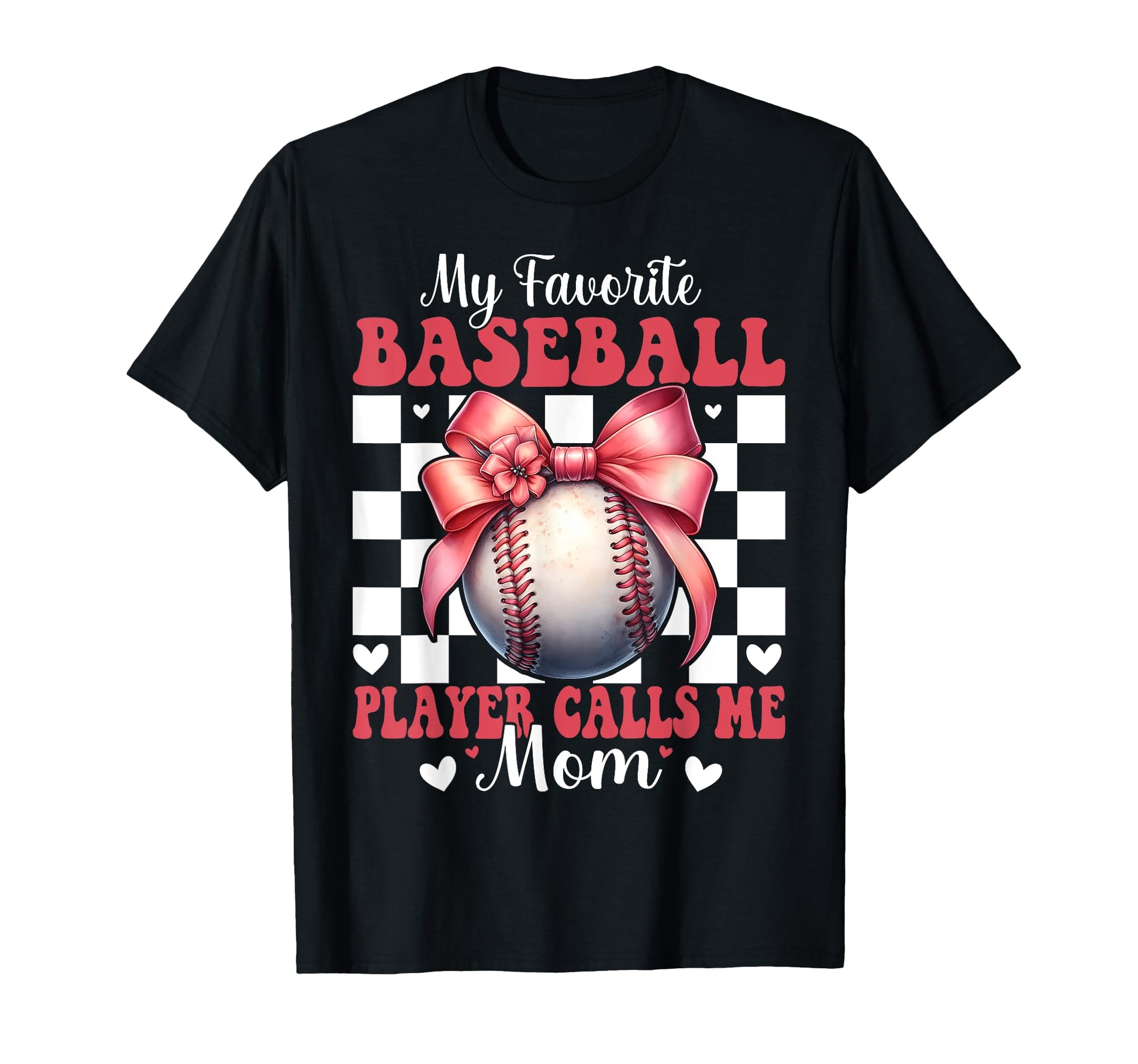 Favorite Baseball Player Calls Me T-Shirt - Fun Novelty Design Men Women - T-Shirt, Sweatshirt, Hoodie