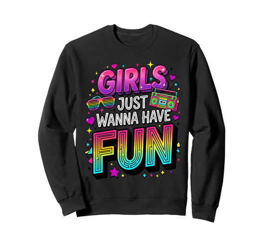 80S Typography Gradient Just Wanna Sweatshirt - Trendy Graphic Men Women - T-Shirt, Sweatshirt, Hoodie