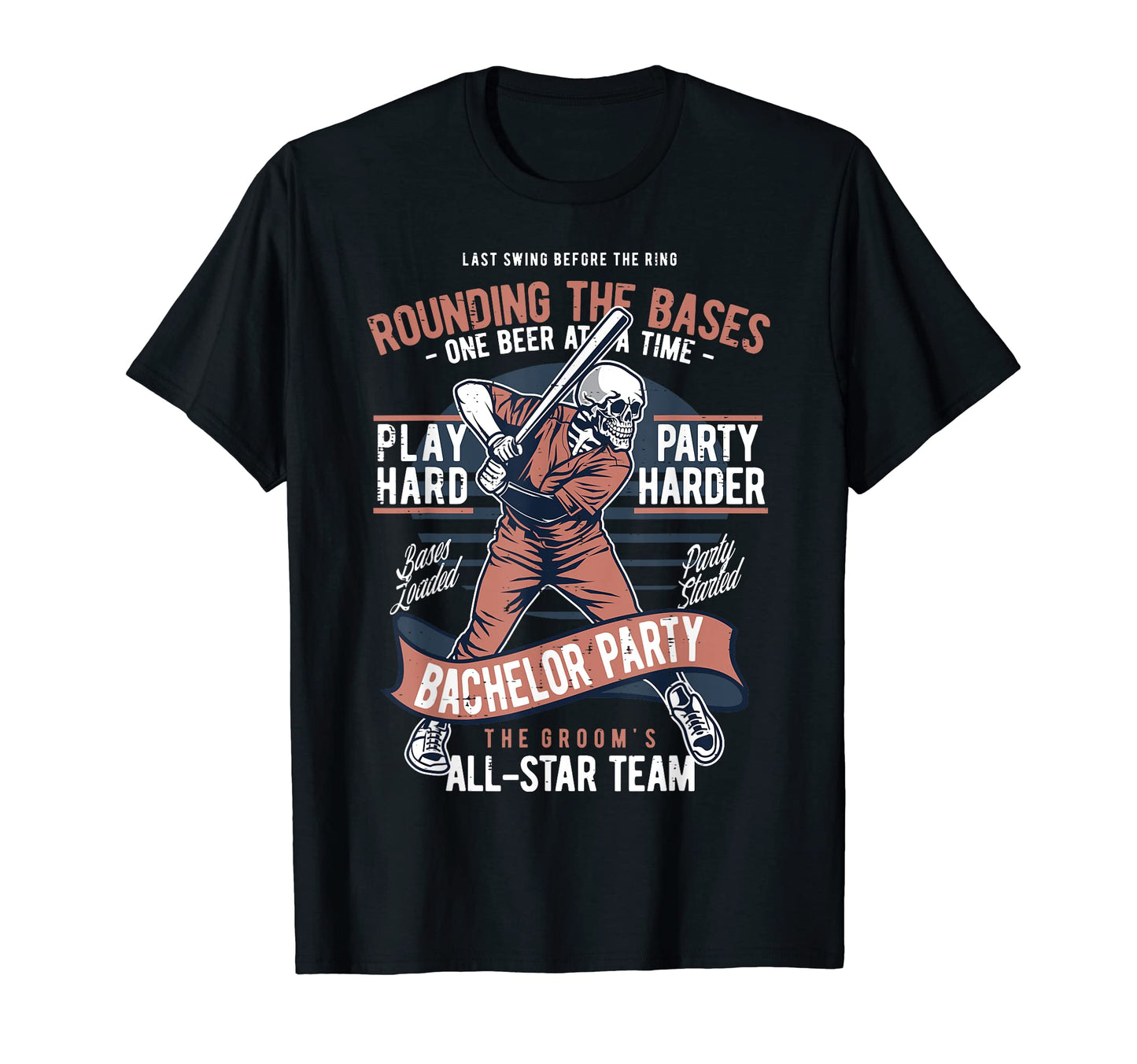 Skeleton Baseball Bachelor Party T-Shirt - Custom Art Print Men Women - T-Shirt, Sweatshirt, Hoodie