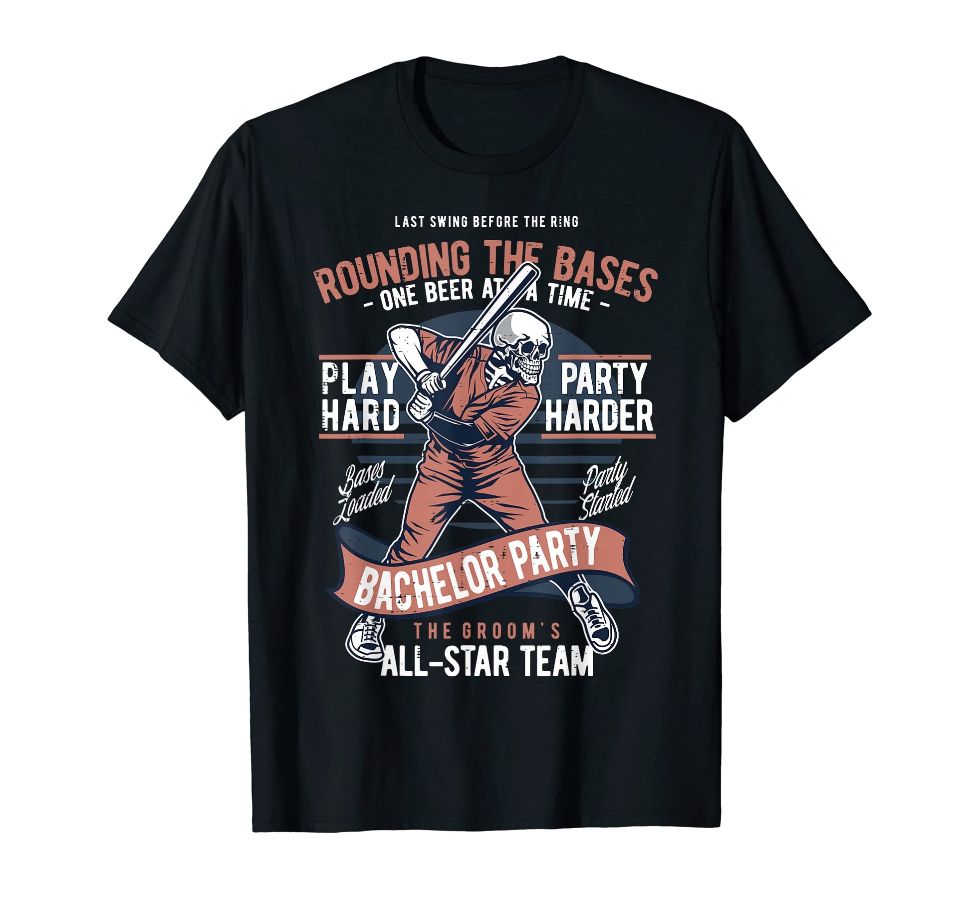Skeleton Baseball Bachelor Party T-Shirt - Custom Art Print Men Women - T-Shirt, Sweatshirt, Hoodie