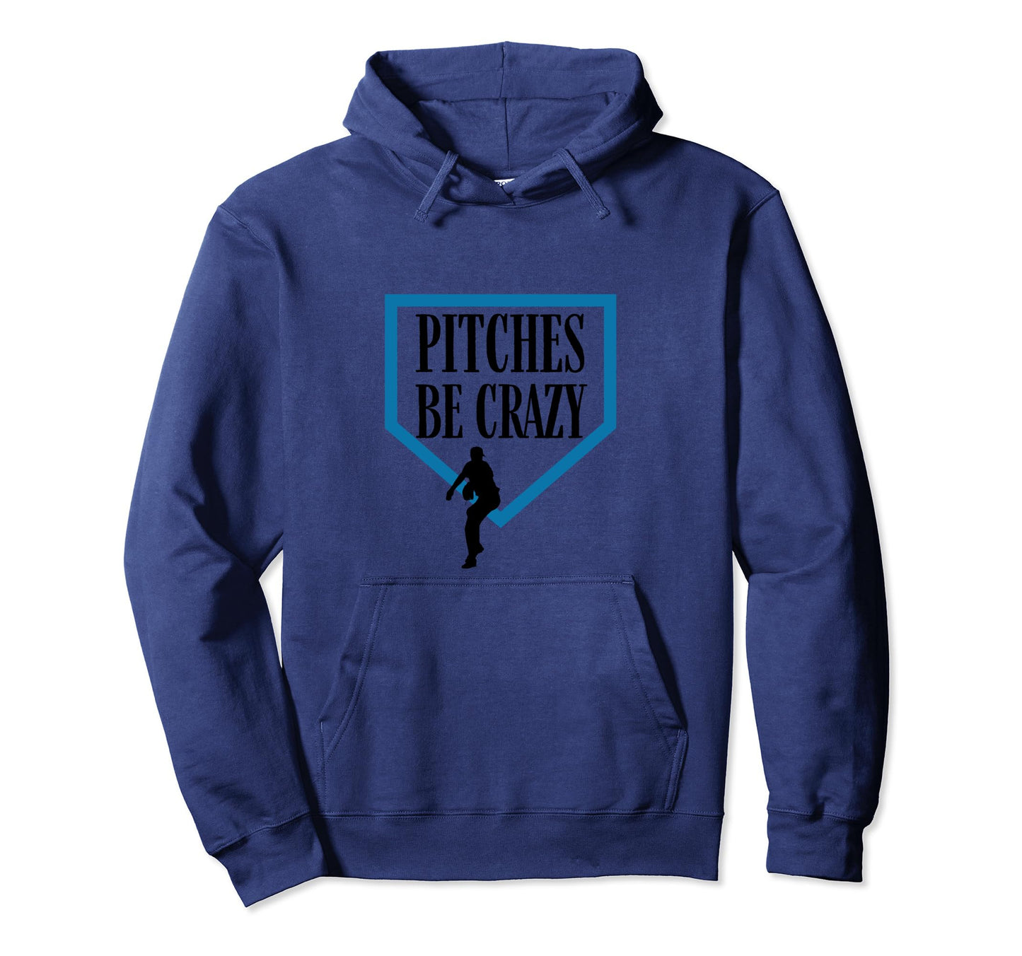 Funny Baseball Pitches Be Crazy Hoodie - Minimalist Print Men Women - T-Shirt, Sweatshirt, Hoodie