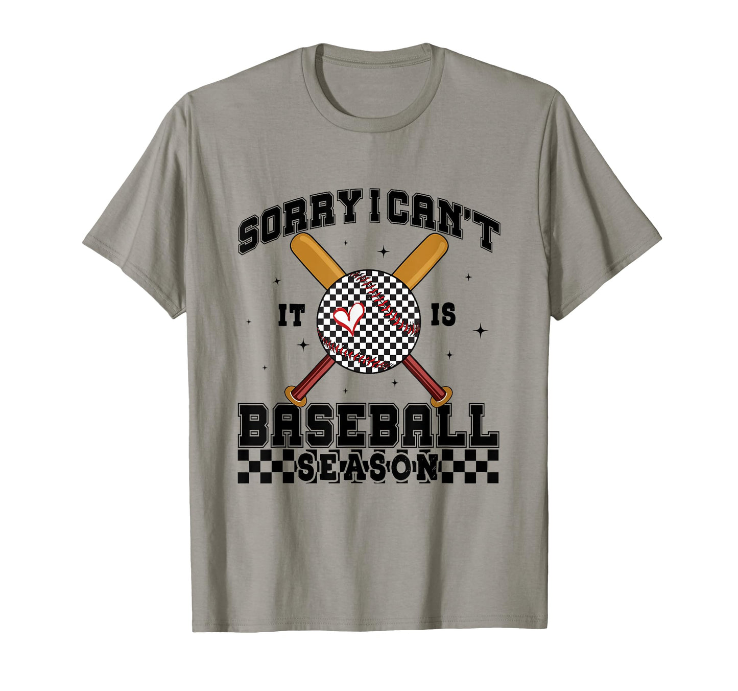Sorry I Cant It Is Baseball Season T-Shirt - Custom Art Print Unisex - T-Shirt, Sweatshirt, Hoodie