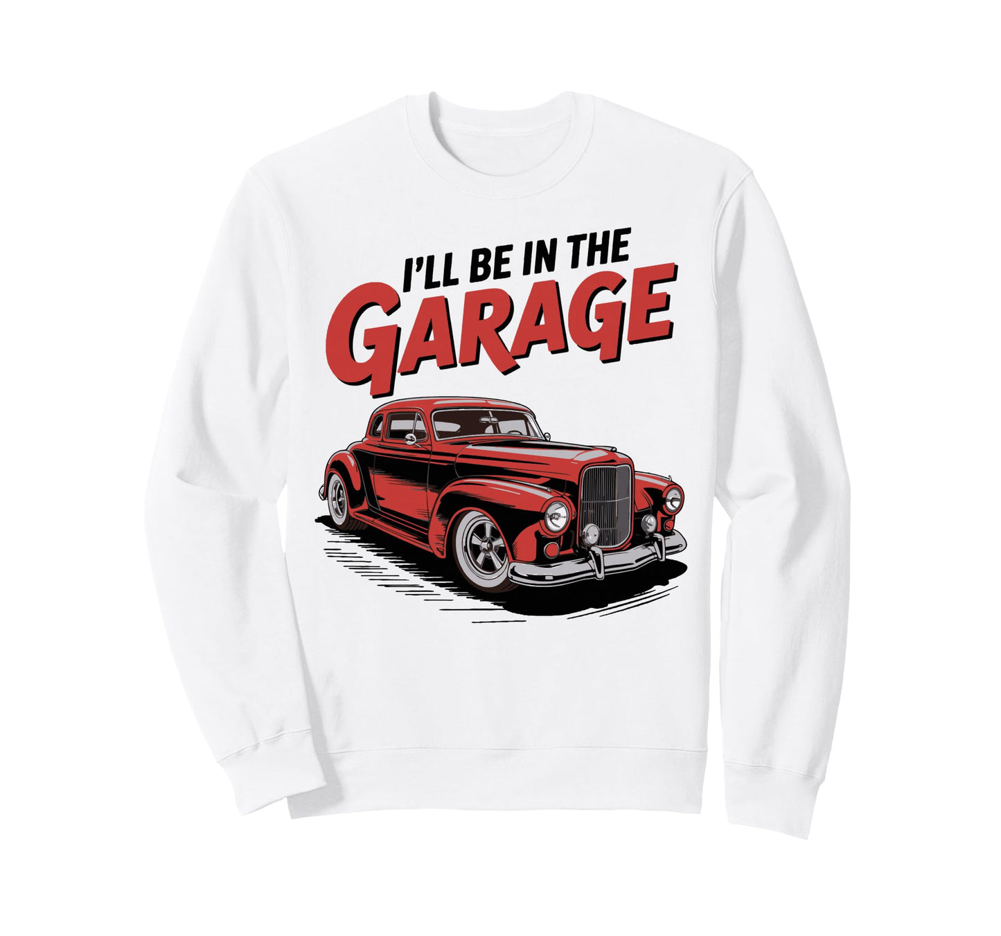 Cars Automobile Car Show Mechanics Sweatshirt - Unique Graphic for Adults - T-Shirt, Sweatshirt, Hoodie