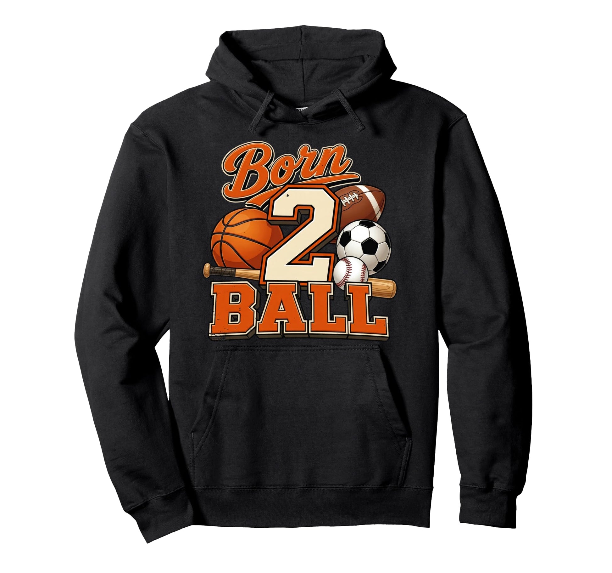 Born 2 Ball Second Birthday Sports Hoodie - Streetwear Style for Adults - T-Shirt, Sweatshirt, Hoodie