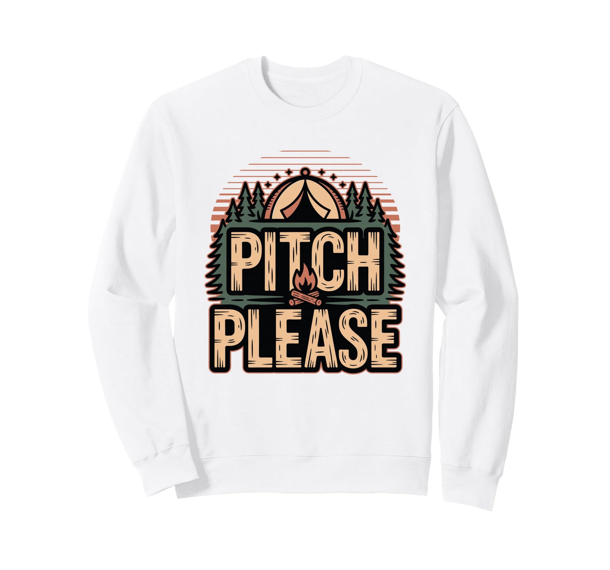 Funny Camping Sarcastic Camper Tent Sweatshirt - Trendy Graphic Unisex - T-Shirt, Sweatshirt, Hoodie