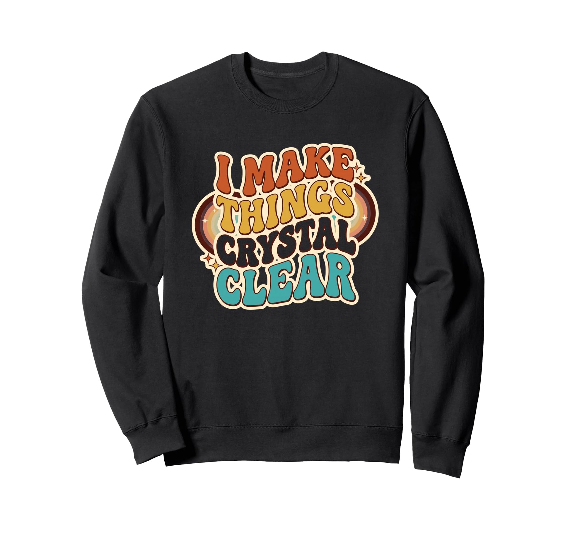 Funny Teacher Workplace Crystal Sweatshirt - Unique Graphic for Adults - T-Shirt, Sweatshirt, Hoodie
