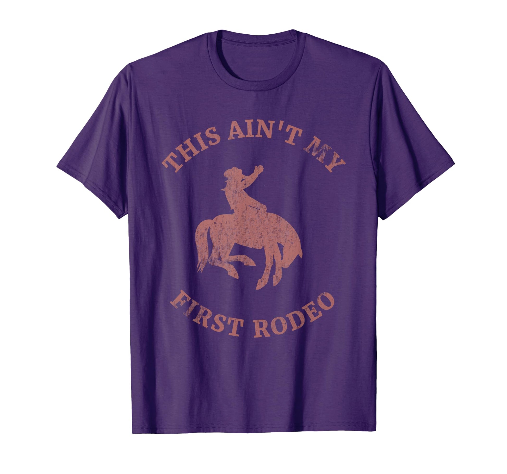 This Aint My First Rodeo Bronc Riding T-Shirt - Graphic Print for Adults - T-Shirt, Sweatshirt, Hoodie