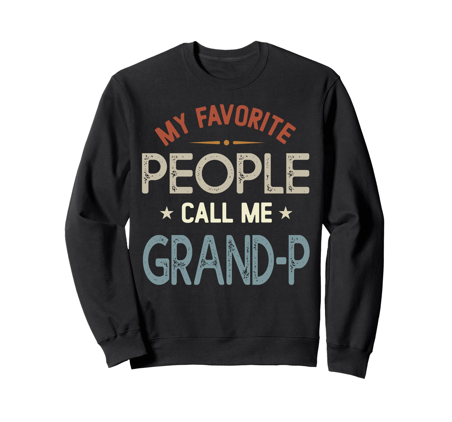 My Favorite People Call Me Grand P Sweatshirt - Minimalist Print Unisex - T-Shirt, Sweatshirt, Hoodie