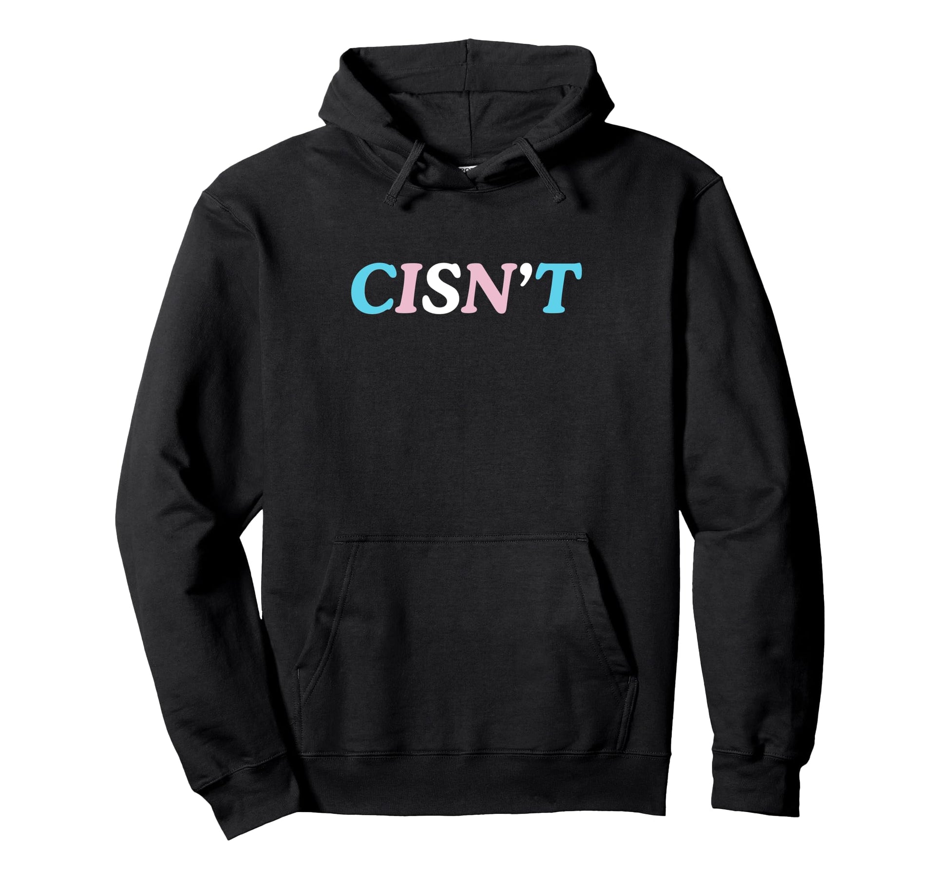 Cisnt Cis Gender Gay Pride Statement Hoodie - Custom Art Print for Adults - T-Shirt, Sweatshirt, Hoodie