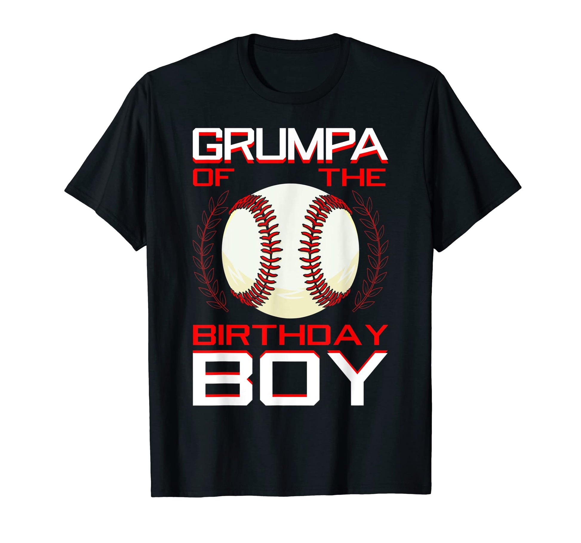 Grumpa Birthday Baseball Theme T-Shirt - Casual Everyday Wear Men Women - T-Shirt, Sweatshirt, Hoodie