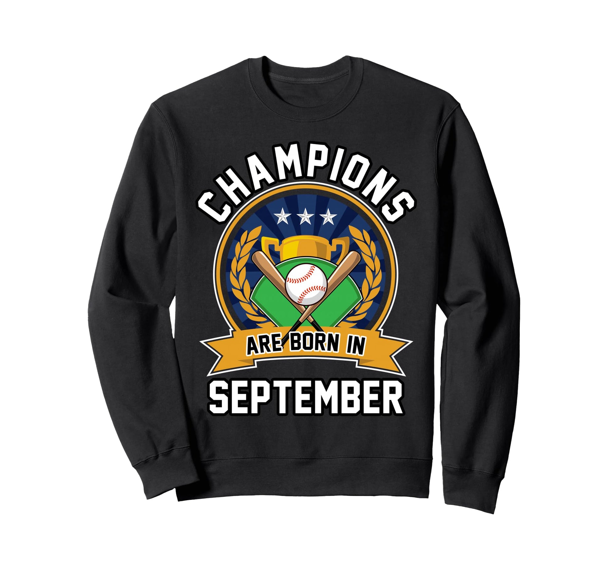 Champions Are Born September Sweatshirt - Trendy Graphic Men Women - T-Shirt, Sweatshirt, Hoodie
