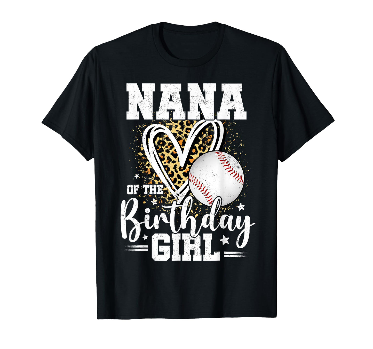 Nana Birthday Baseball Nana T-Shirt - Casual Everyday Wear Men Women - T-Shirt, Sweatshirt, Hoodie