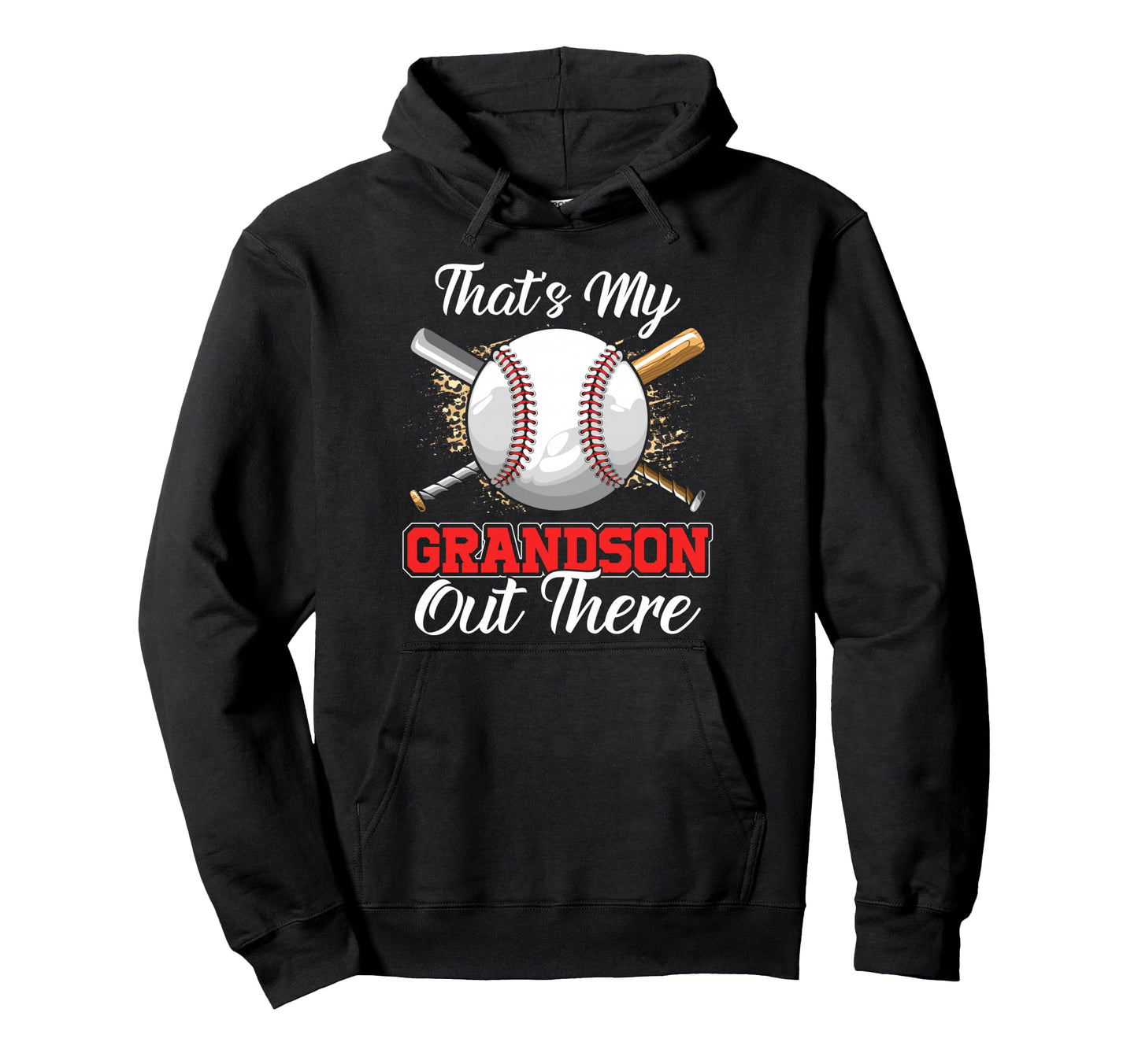 Thats My Grandson Out There Baseball Hoodie - Streetwear Style for Adults - T-Shirt, Sweatshirt, Hoodie