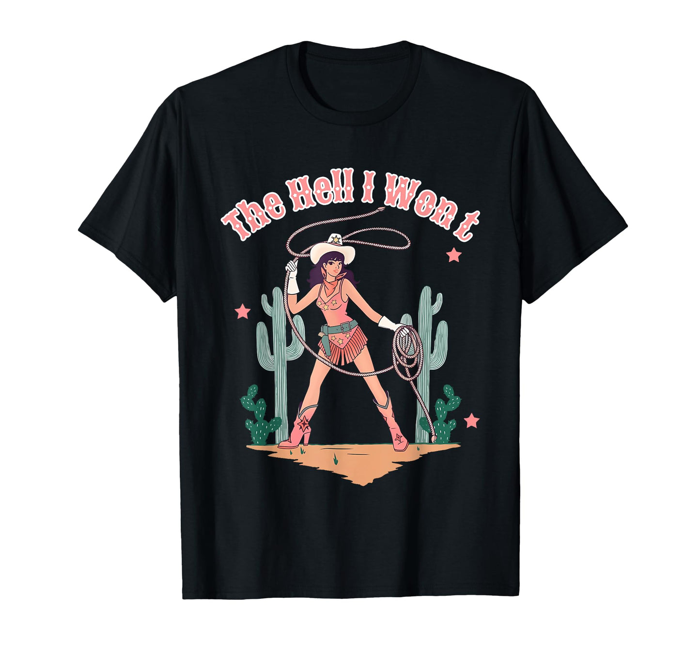 Hell I Wont Country Cowgirl Western T-Shirt - Streetwear Style for Adults - T-Shirt, Sweatshirt, Hoodie