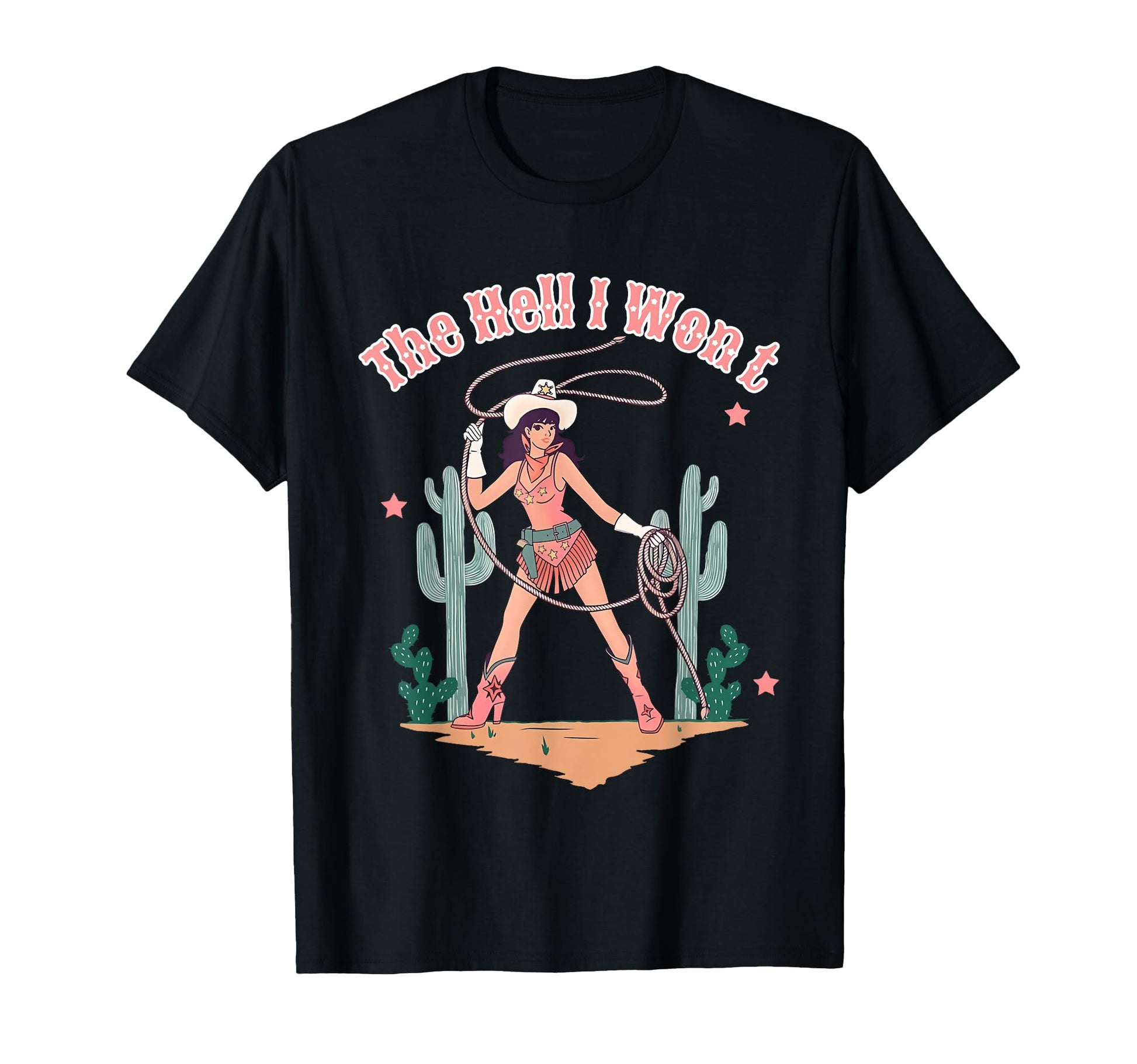 Hell I Wont Country Cowgirl Western T-Shirt - Streetwear Style for Adults - T-Shirt, Sweatshirt, Hoodie