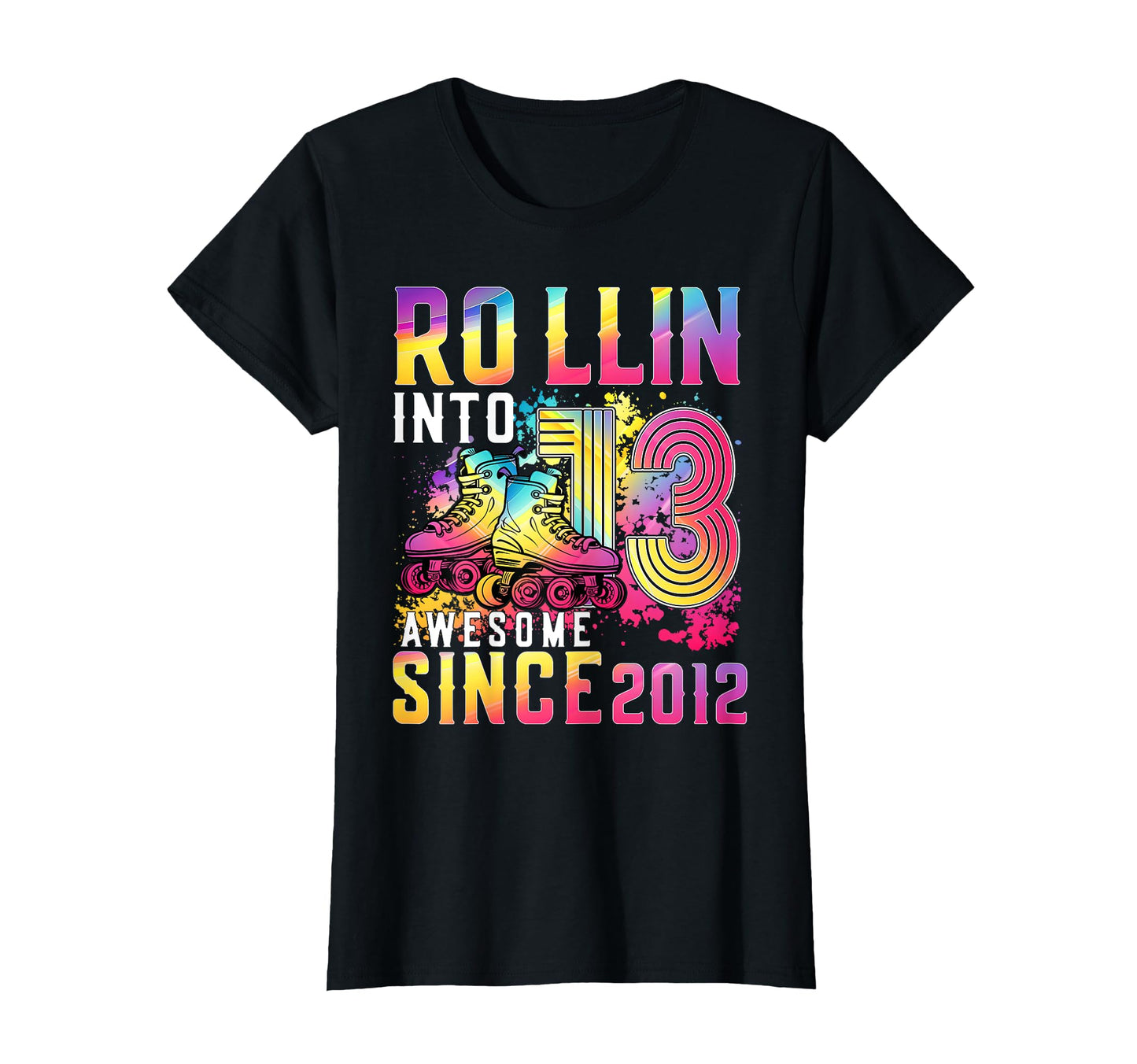 Roller Skater 13Th Birthday Rollin T-Shirt - Custom Art Print for Adults - T-Shirt, Sweatshirt, Hoodie