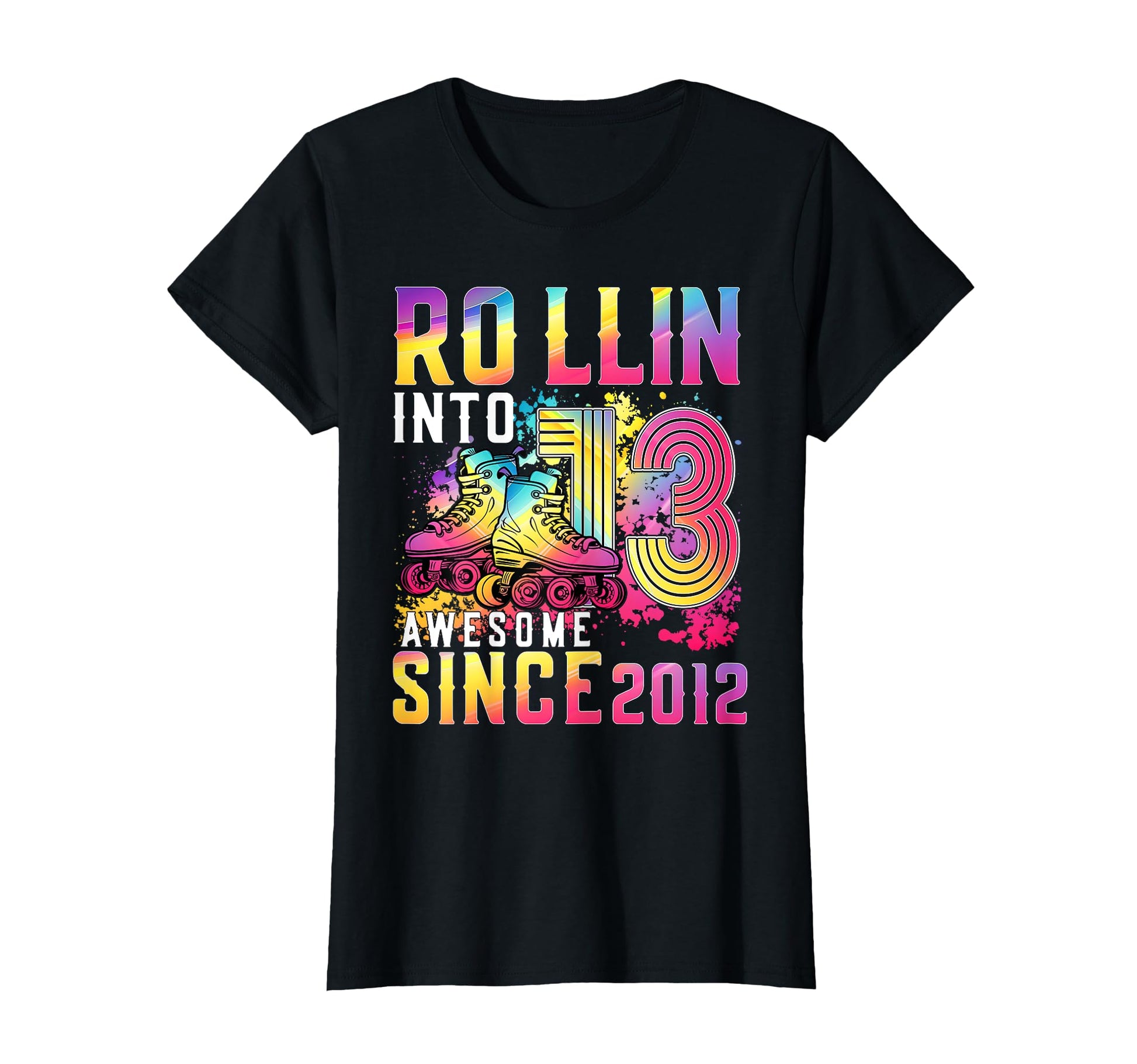 Roller Skater 13Th Birthday Rollin T-Shirt - Custom Art Print for Adults - T-Shirt, Sweatshirt, Hoodie