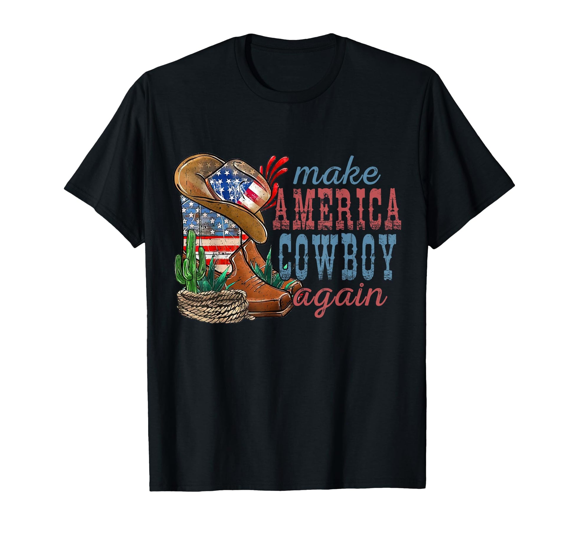 4Th July Usa Flag Make America Cowboy T-Shirt - Novelty Apparel for Adults - T-Shirt, Sweatshirt, Hoodie