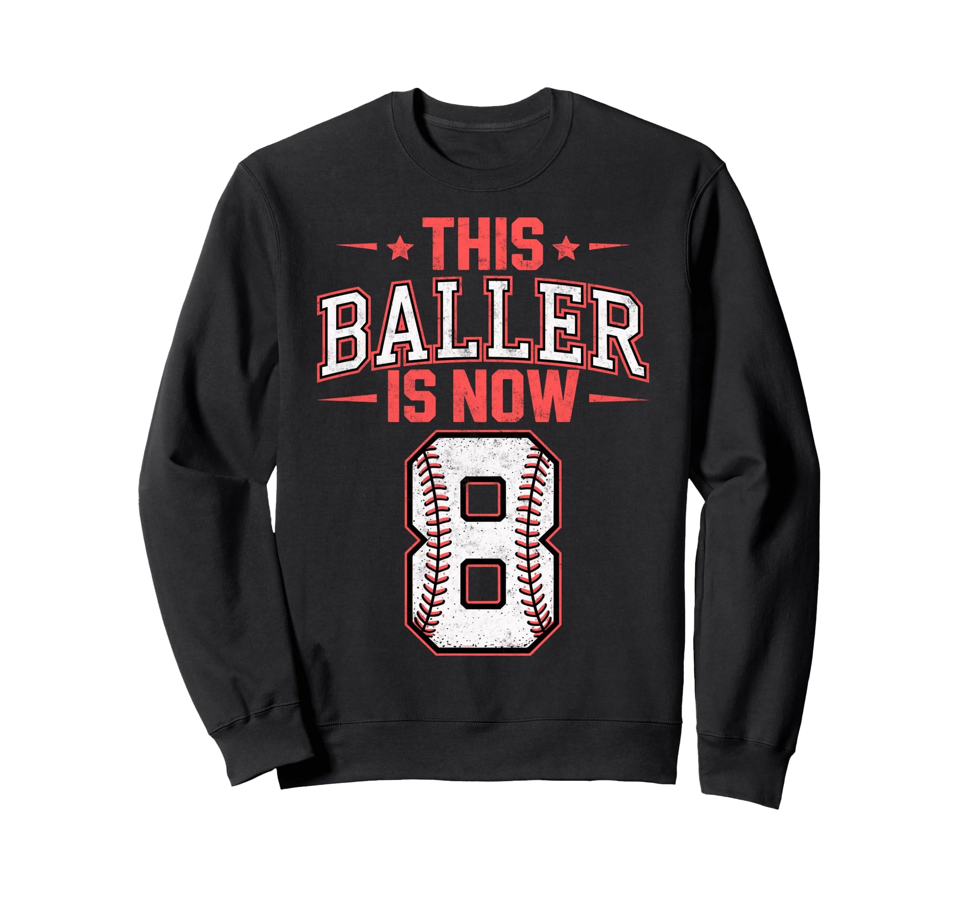 This Baller Is Now 8 Year Sweatshirt - Custom Art Print for Adults - T-Shirt, Sweatshirt, Hoodie