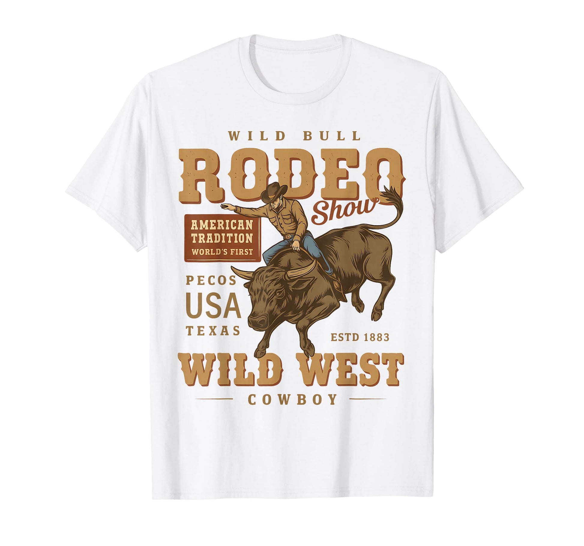 Wild Bull Rodeo Show Cowboy Western T-Shirt - Fun Novelty Design Unisex - T-Shirt, Sweatshirt, Hoodie