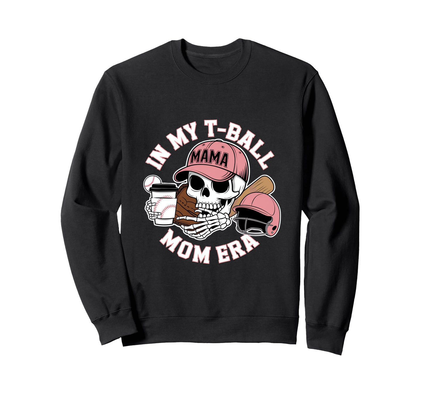 My Ball Mama Mom Era Skull Cap Sweatshirt - Trendy Graphic Unisex - T-Shirt, Sweatshirt, Hoodie