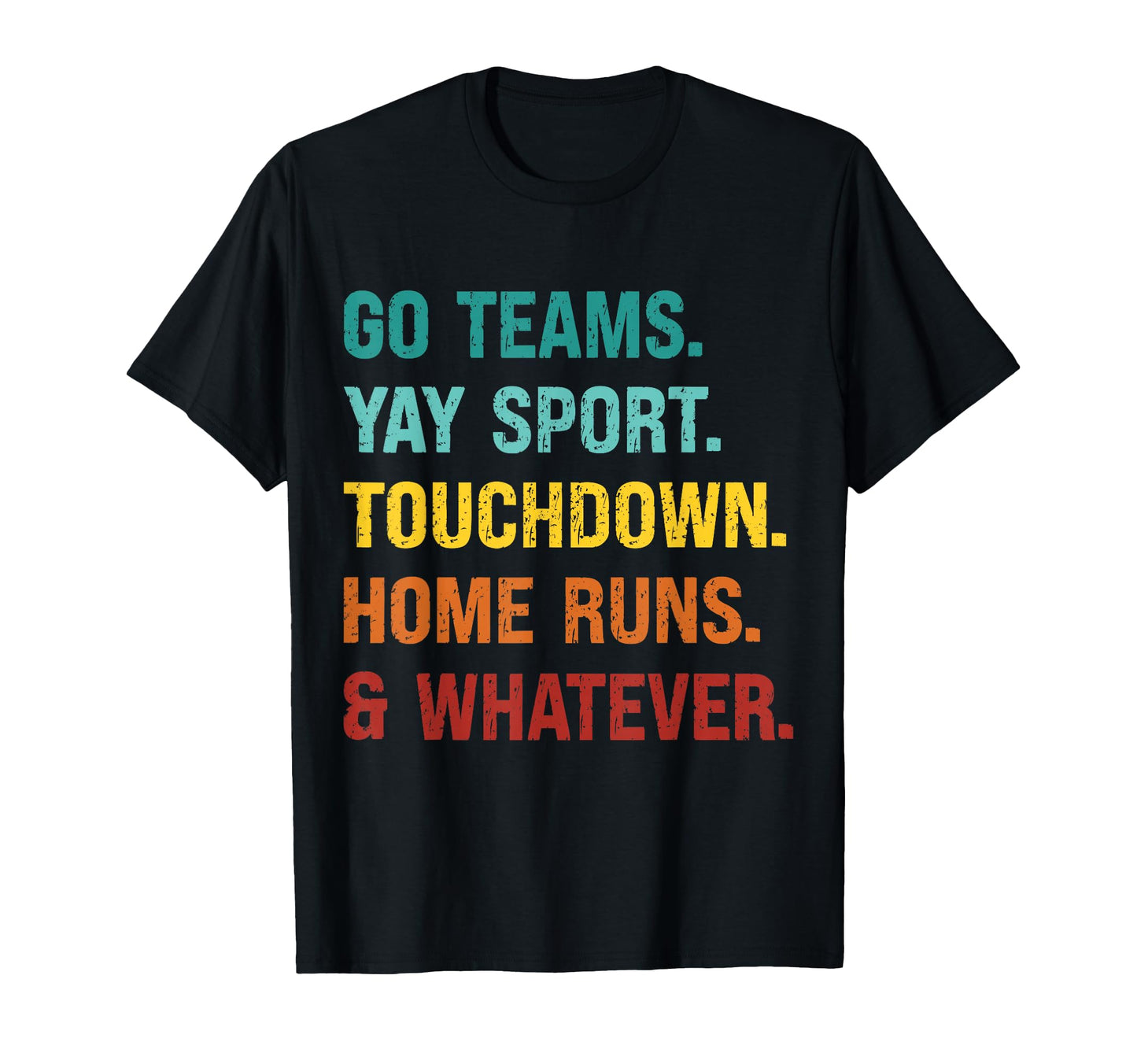 Go Team Yay Sport Touchdown Home Runs T-Shirt - Custom Art Print Unisex - T-Shirt, Sweatshirt, Hoodie
