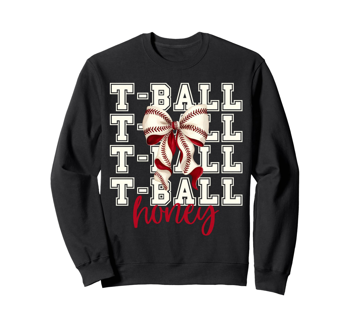 Tball Honey Teeball T Ball Coquette Sweatshirt - Fun Novelty Design Unisex - T-Shirt, Sweatshirt, Hoodie