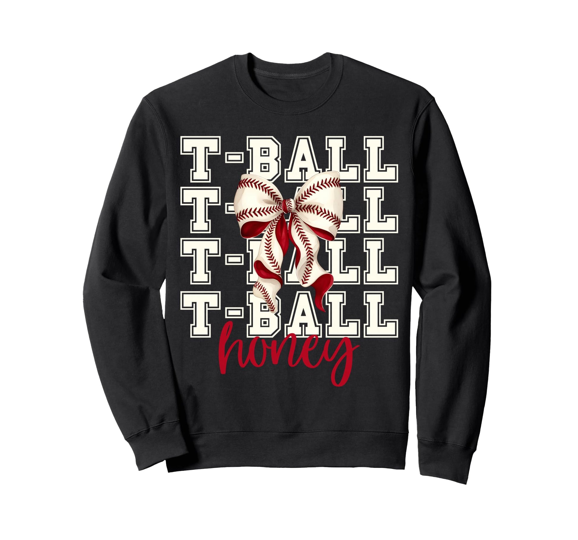 Tball Honey Teeball T Ball Coquette Sweatshirt - Fun Novelty Design Unisex - T-Shirt, Sweatshirt, Hoodie