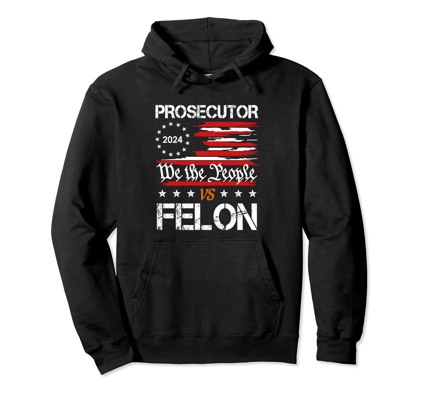 Prosecutor Vs Felon 2024 Stripe Voting Hoodie - Fun Novelty Design Unisex - T-Shirt, Sweatshirt, Hoodie