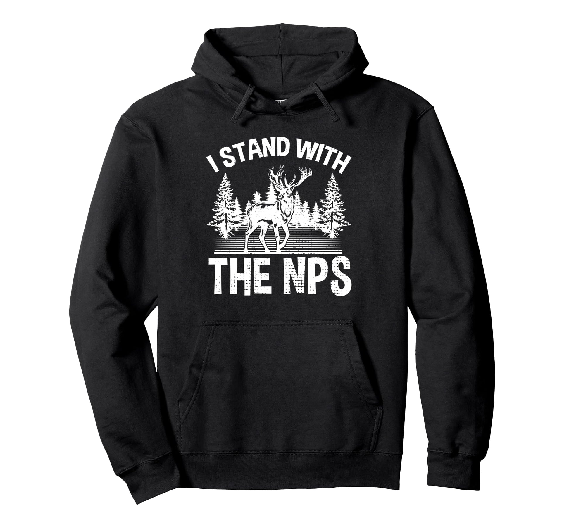 I Stand Nps National Park Support Nps Hoodie - Casual Everyday Wear Unisex - T-Shirt, Sweatshirt, Hoodie