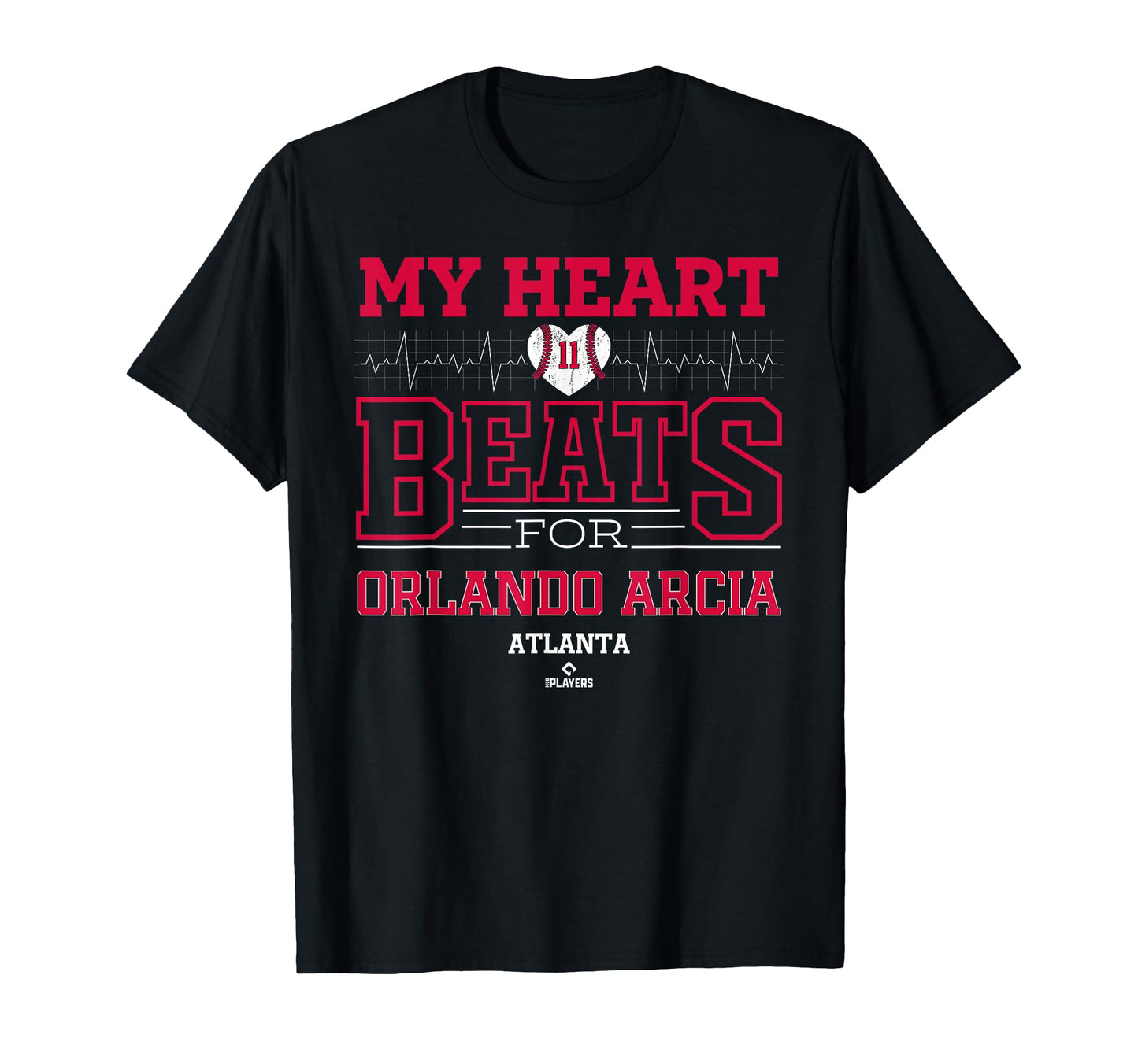 My Heart Beats Orlando Arcia Atlanta T-Shirt - Casual Everyday Wear Unisex - T-Shirt, Sweatshirt, Hoodie