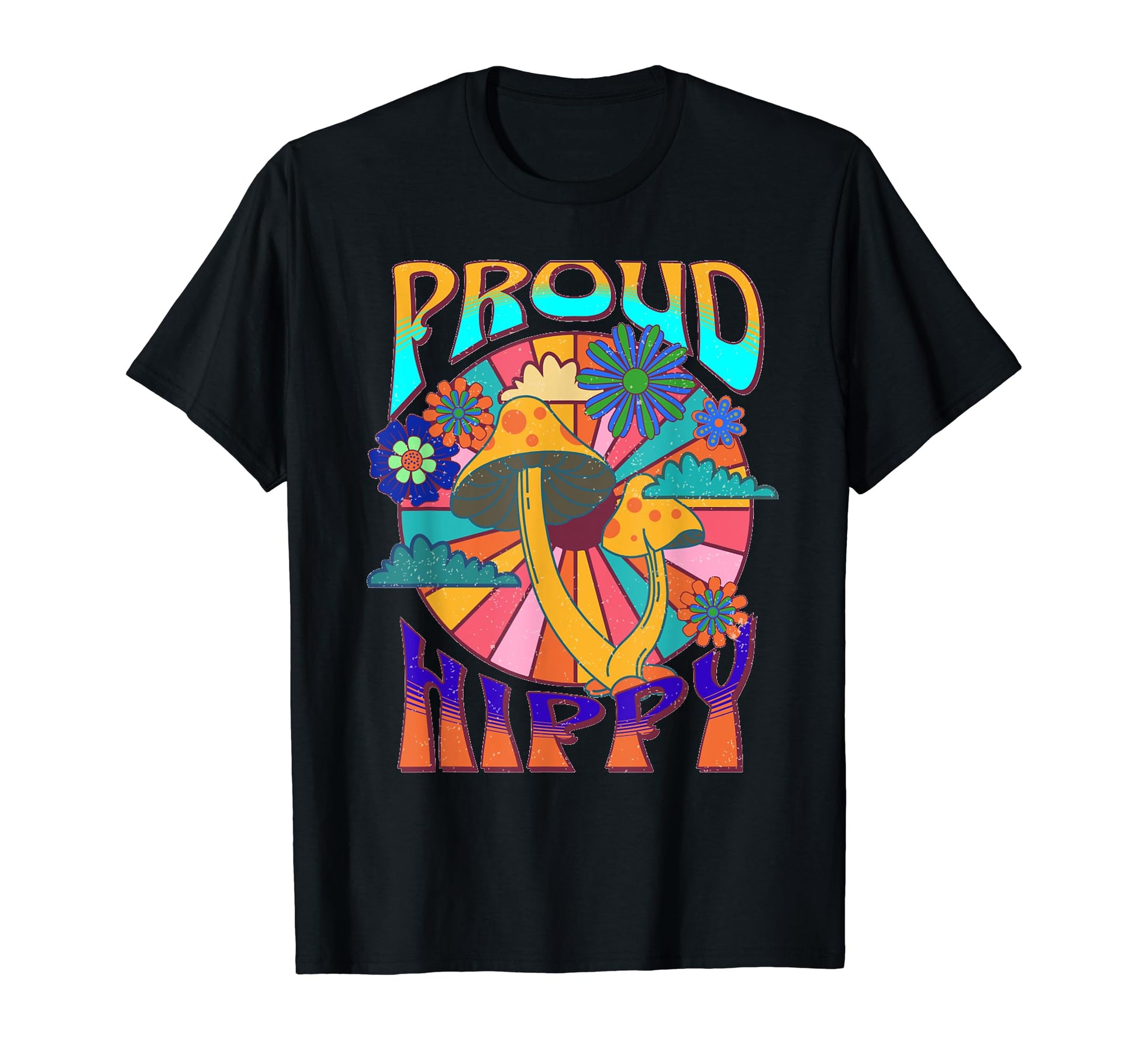 Proud Hippy Mushrooms 60S Psychedelic T-Shirt - Unique Graphic Unisex - T-Shirt, Sweatshirt, Hoodie