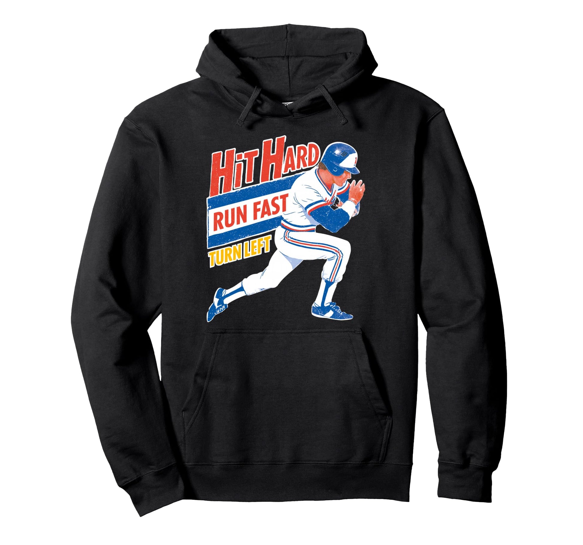 Hit Hard Run Fast Turn Left Baseball Hoodie - Streetwear Style Men Women - T-Shirt, Sweatshirt, Hoodie