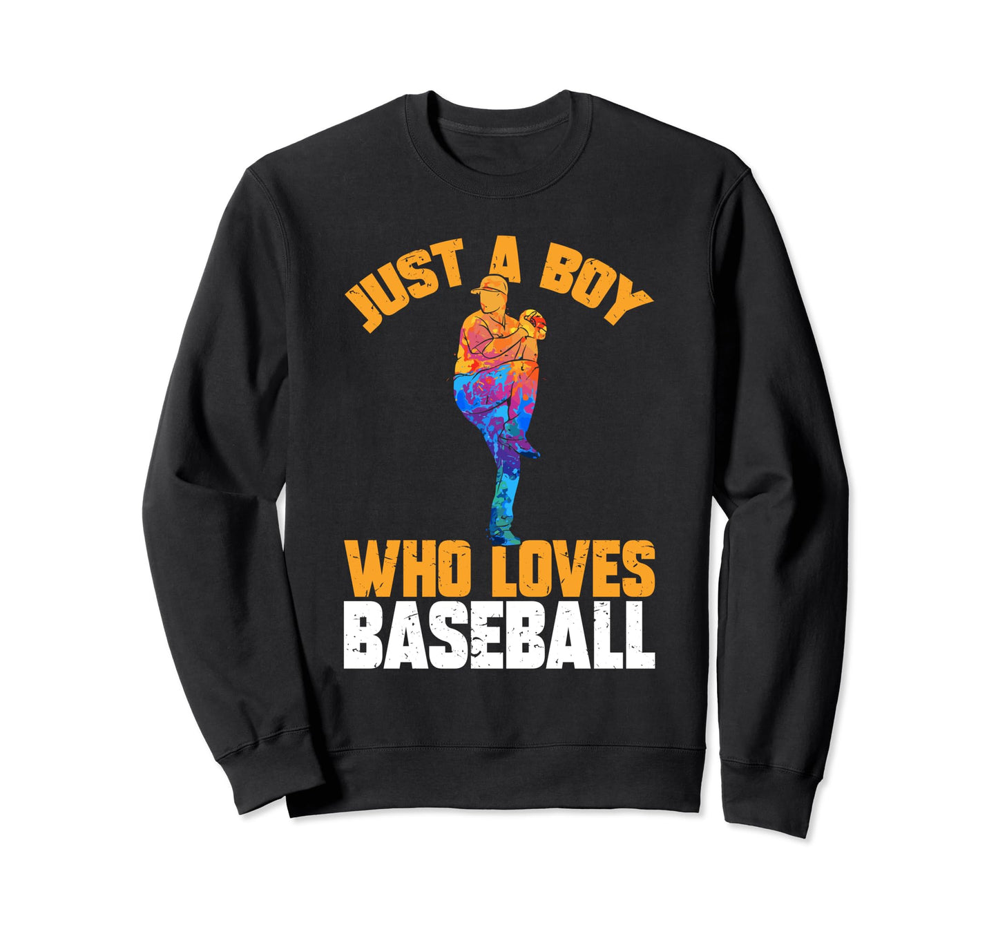 Just Who Loves Baseball Funny Sweatshirt - Casual Everyday Wear Unisex - T-Shirt, Sweatshirt, Hoodie