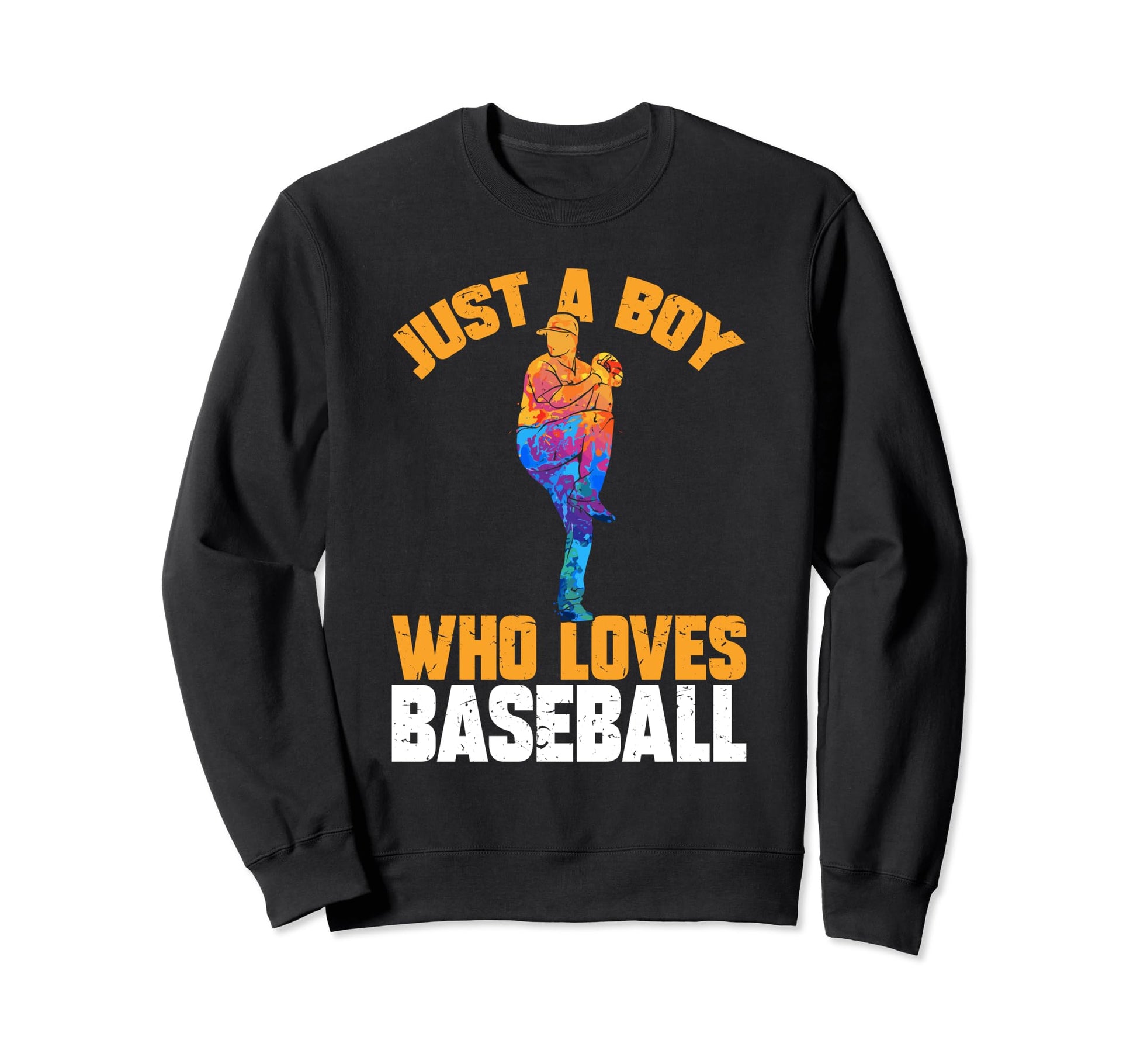 Just Who Loves Baseball Funny Sweatshirt - Casual Everyday Wear Unisex - T-Shirt, Sweatshirt, Hoodie