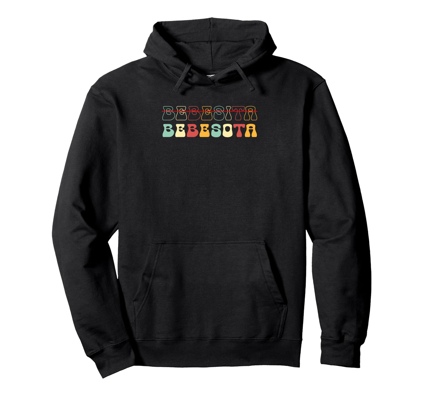 Bebesita Bebesota Vibe Typography Hoodie - Fun Novelty Design for Adults - T-Shirt, Sweatshirt, Hoodie