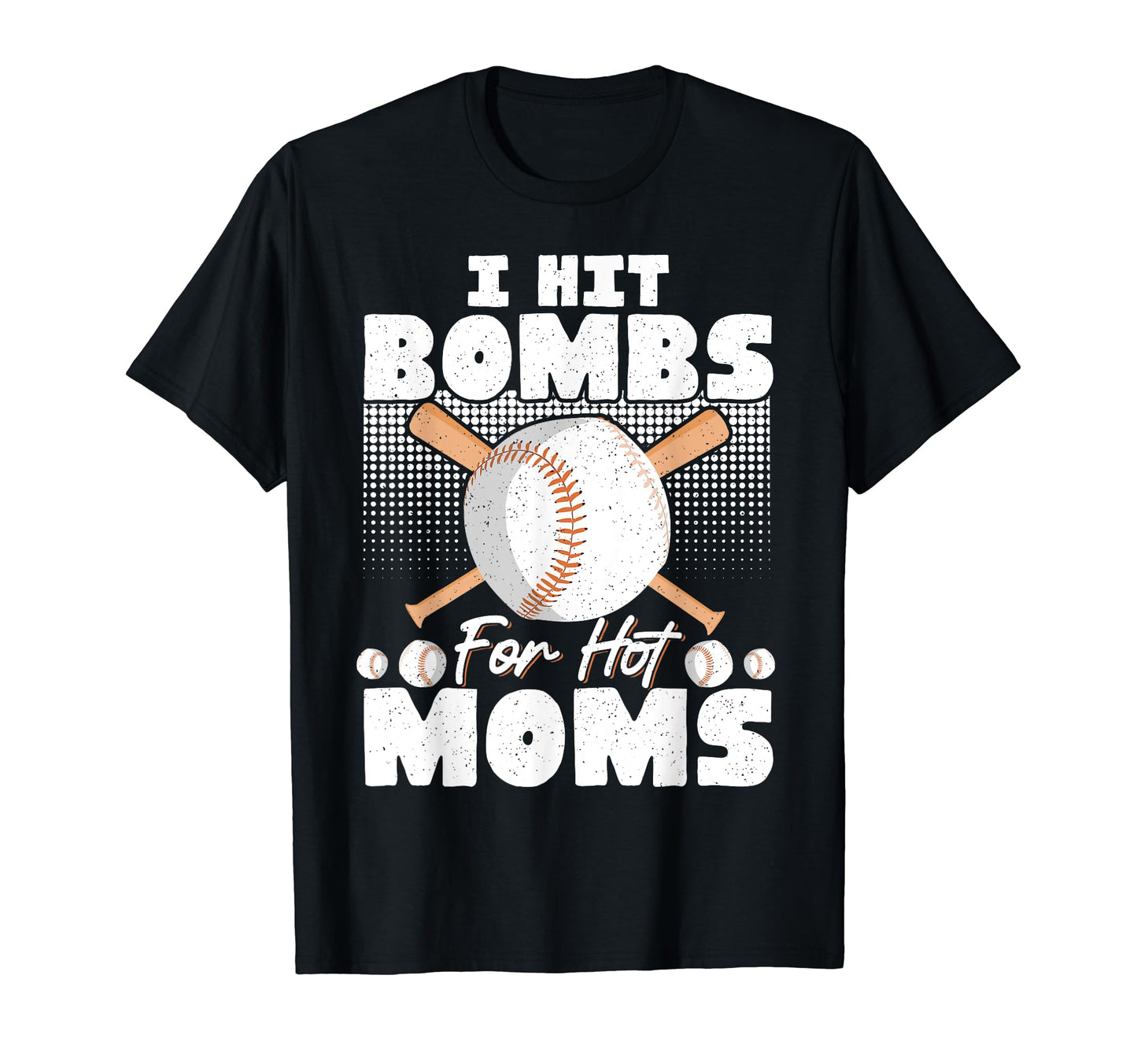 I Hit Bombs Hot Moms Baseball T-Shirt - Novelty Apparel Men Women - T-Shirt, Sweatshirt, Hoodie
