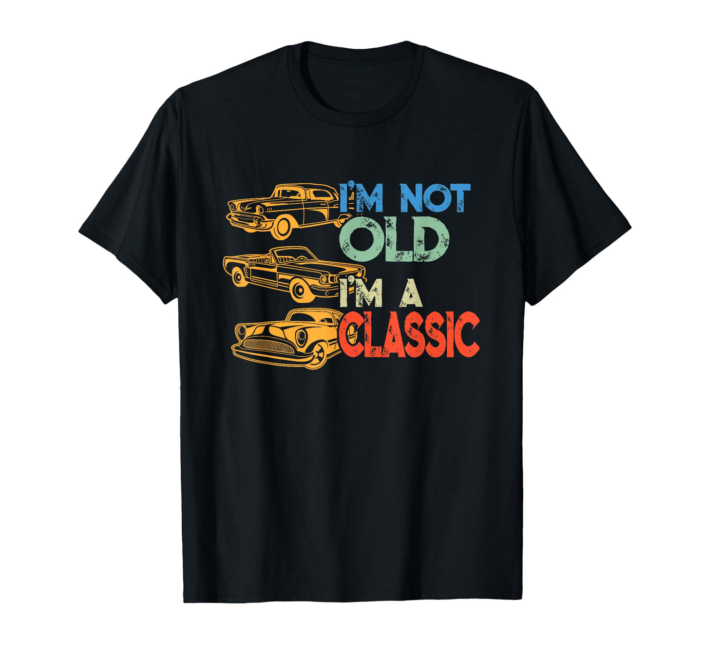 Im Not Old Im Car Lover Birthday Gift T-Shirt - Fun Novelty Design Unisex - T-Shirt, Sweatshirt, Hoodie