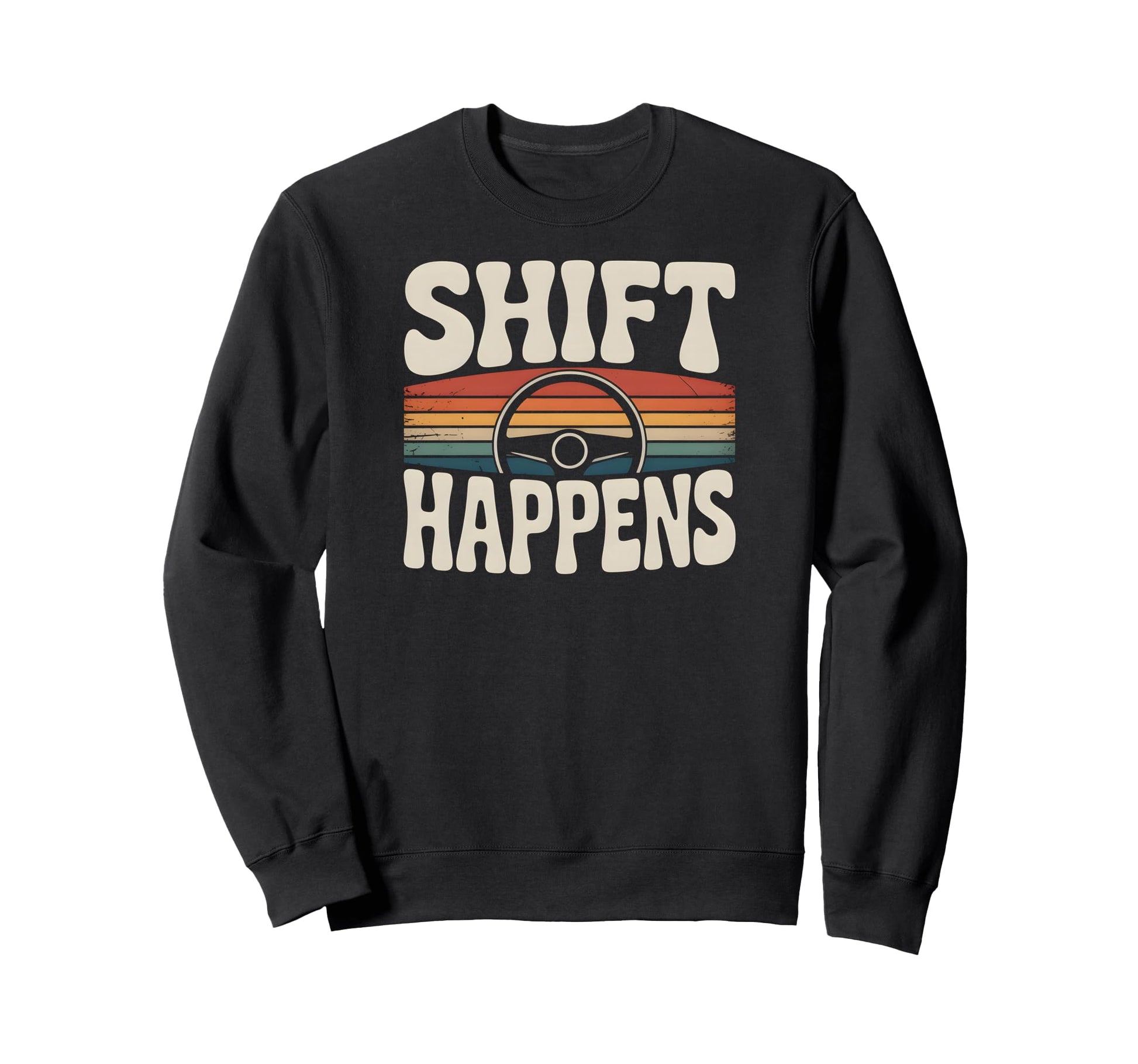 Shift Happens Sunset Driving Sweatshirt - Novelty Apparel for Adults - T-Shirt, Sweatshirt, Hoodie