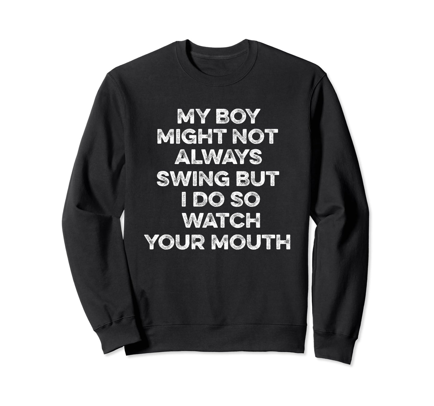 My Might Not Always Swing But I Do Sweatshirt - Minimalist Print Men Women - T-Shirt, Sweatshirt, Hoodie