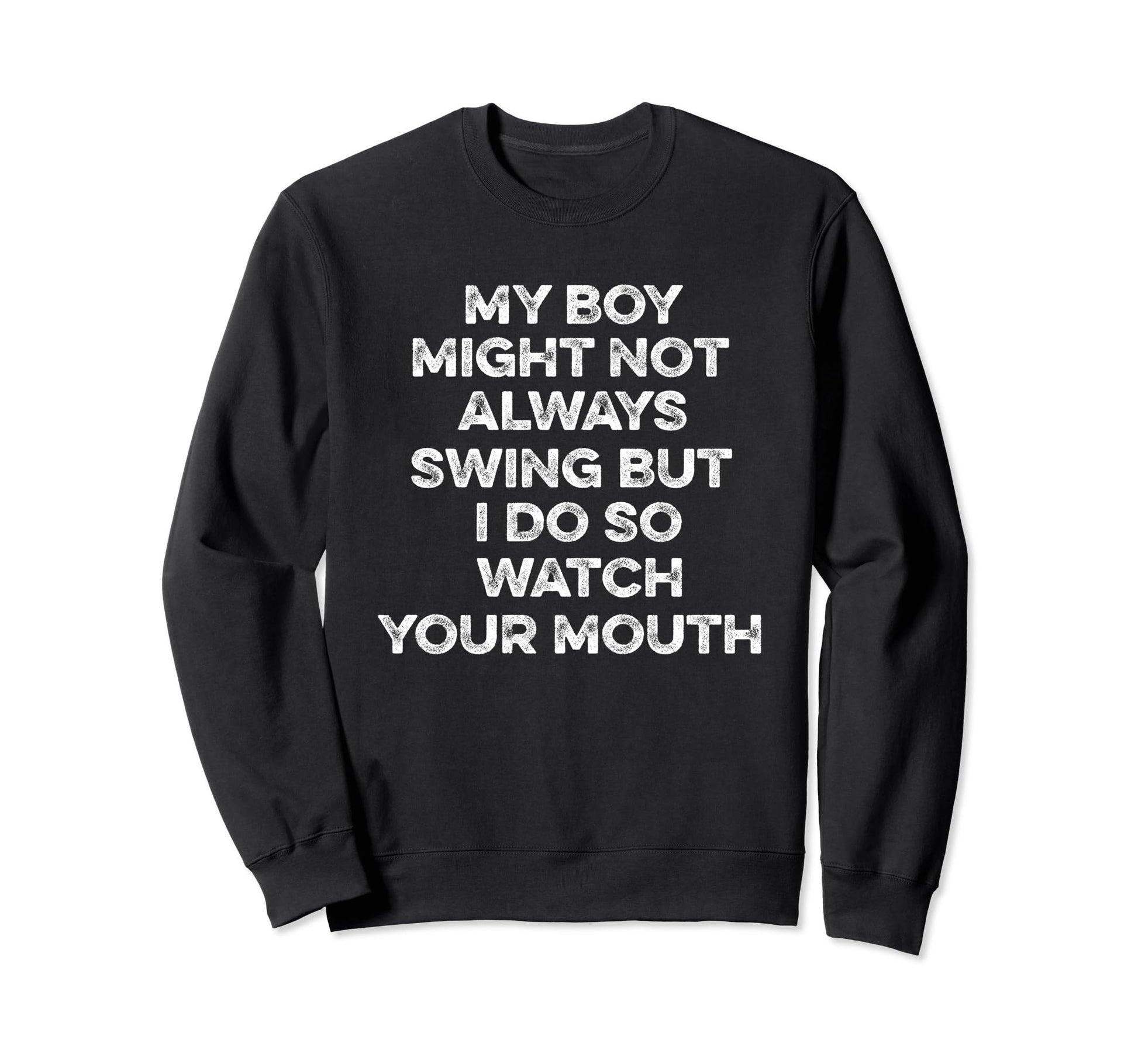 My Might Not Always Swing But I Do Sweatshirt - Minimalist Print Men Women - T-Shirt, Sweatshirt, Hoodie