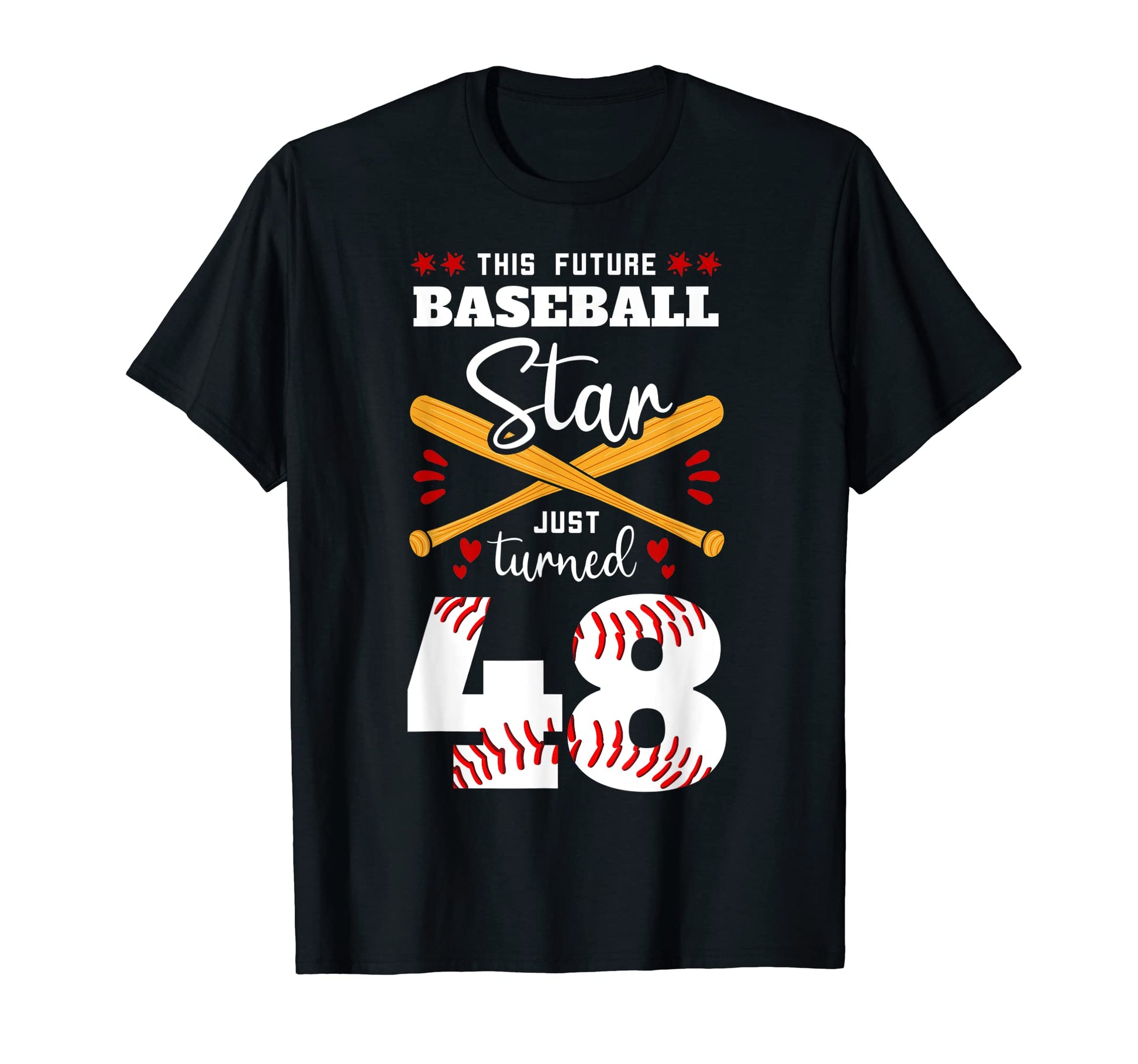 This Future Baseball Star Just Turned 48 T-Shirt - Streetwear Style Unisex - T-Shirt, Sweatshirt, Hoodie