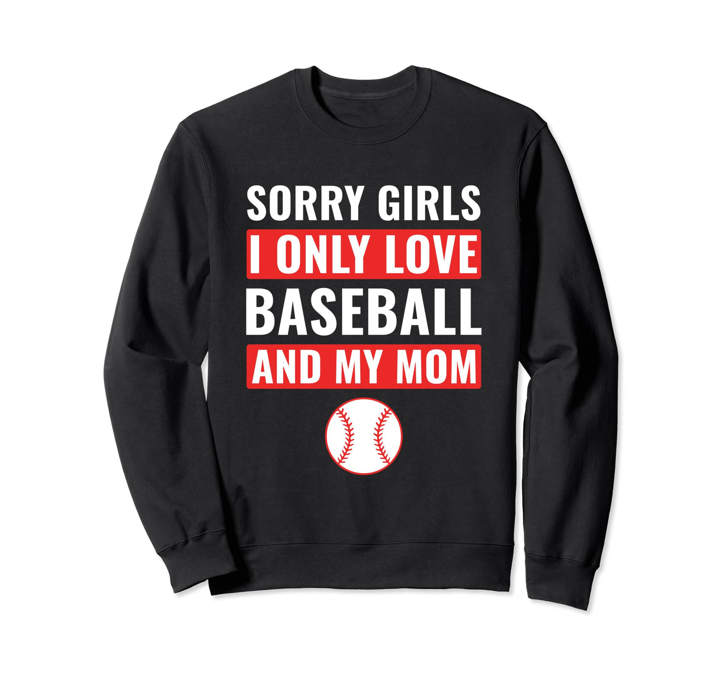 Baseball Sorry I Only Love Baseball Sweatshirt - Minimalist Print Unisex - T-Shirt, Sweatshirt, Hoodie