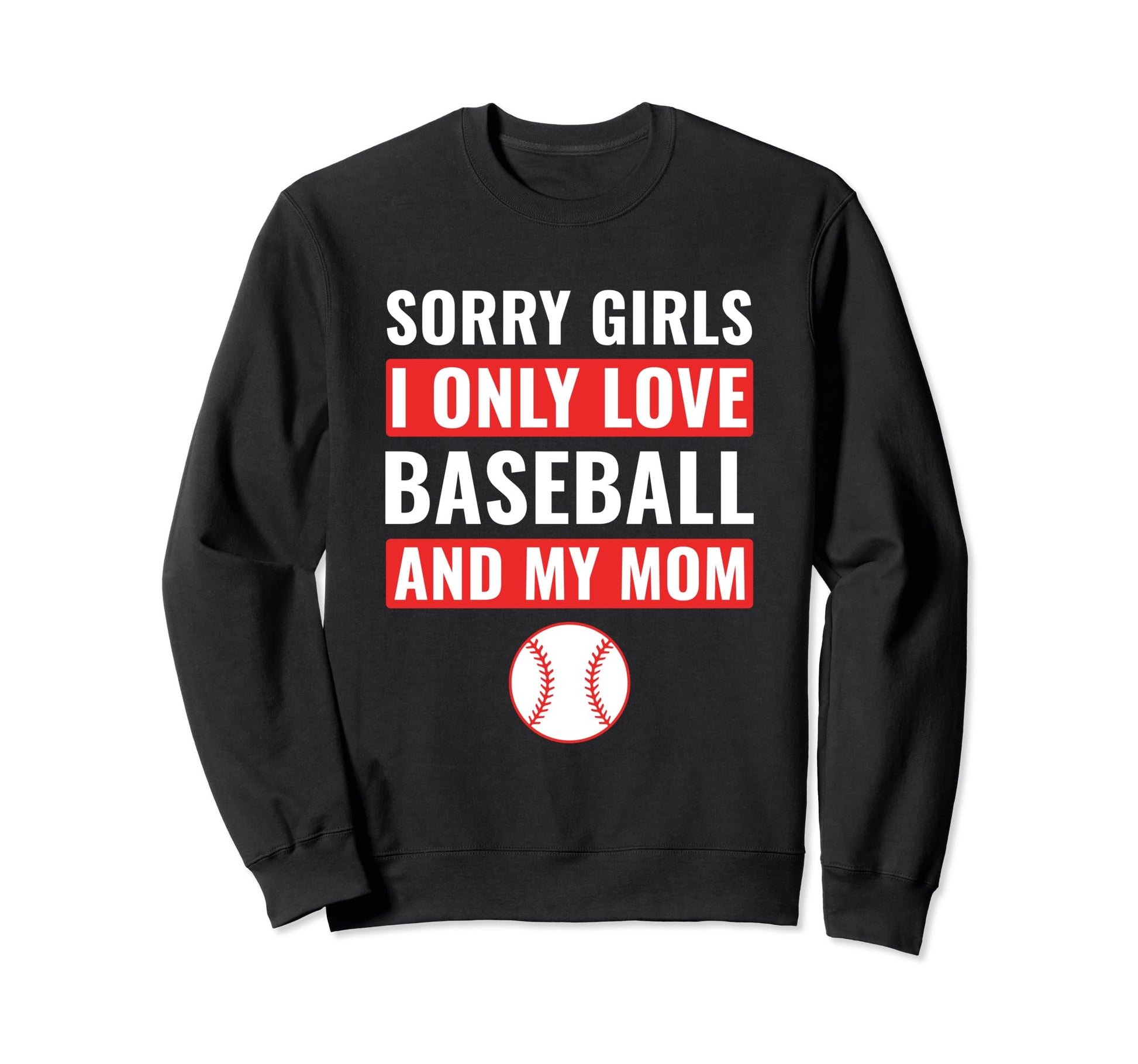 Baseball Sorry I Only Love Baseball Sweatshirt - Minimalist Print Unisex - T-Shirt, Sweatshirt, Hoodie