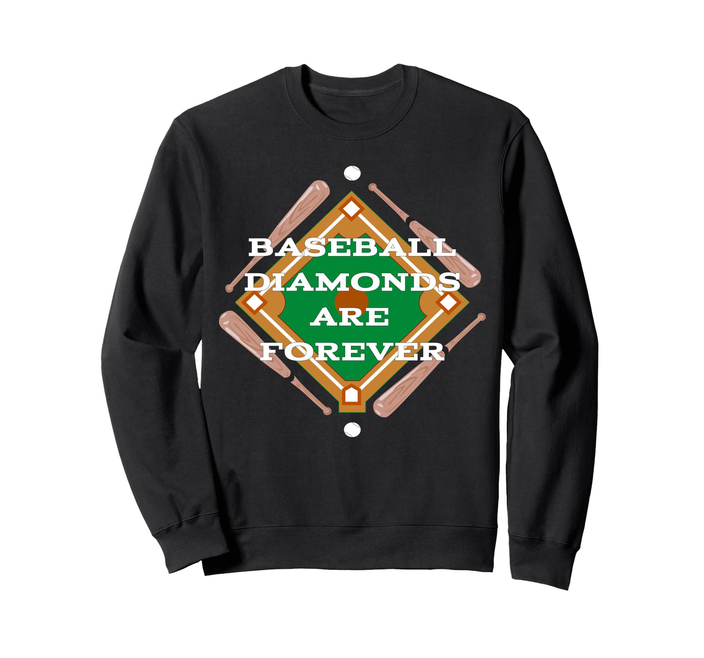 Baseball Diamonds Are Forever Funny Sweatshirt - Unique Graphic Men Women - T-Shirt, Sweatshirt, Hoodie