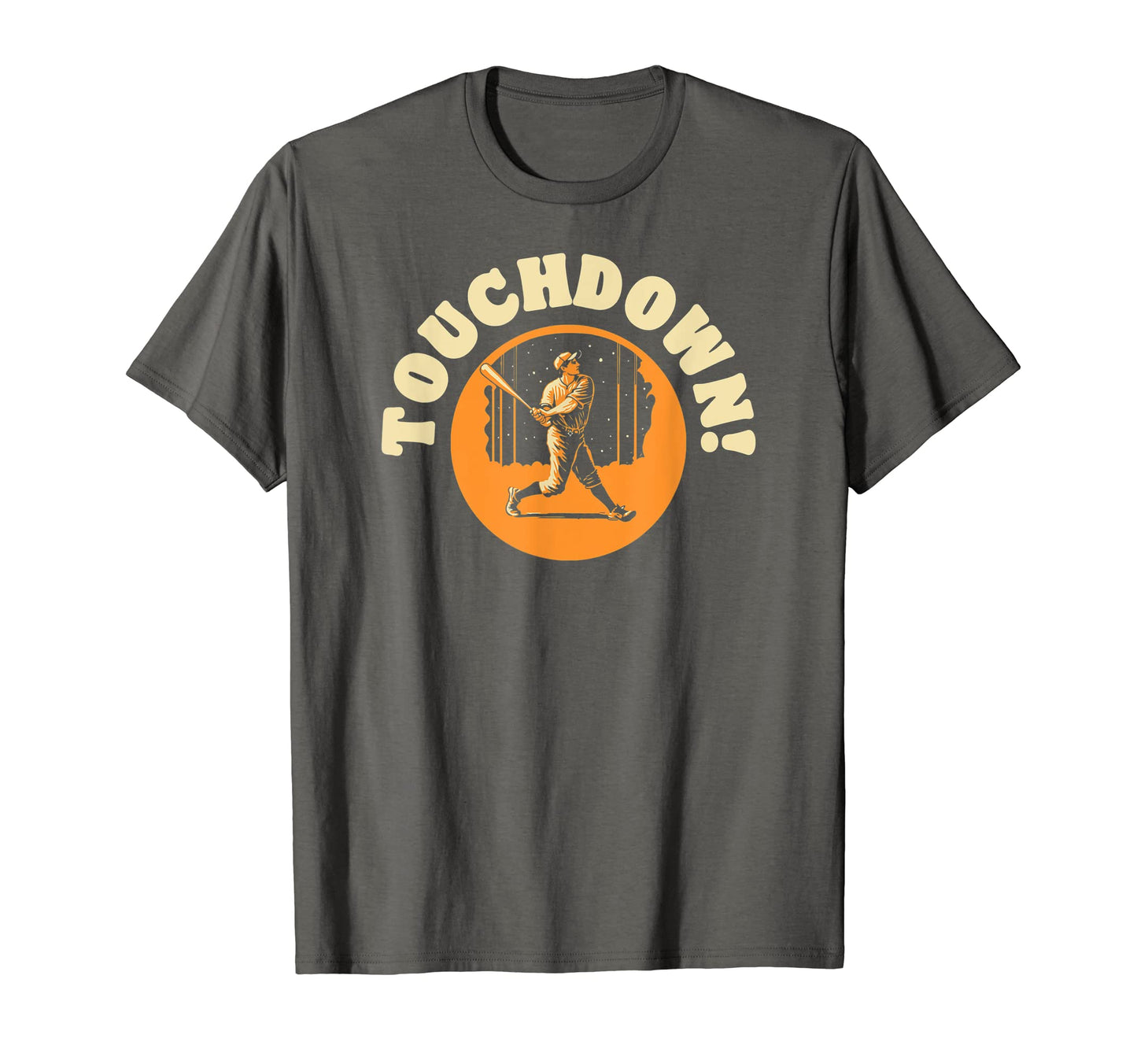 Touchdown Funny Baseball Home Run T-Shirt - Aesthetic Graphic for Adults - T-Shirt, Sweatshirt, Hoodie