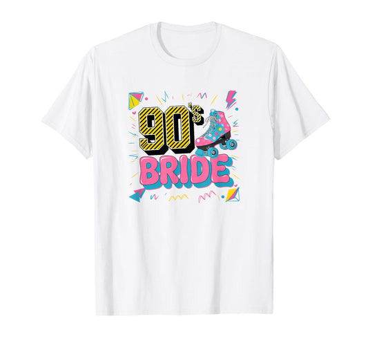 90S Bride Bachelorette Party Roller T-Shirt - Casual Everyday Wear Unisex - T-Shirt, Sweatshirt, Hoodie